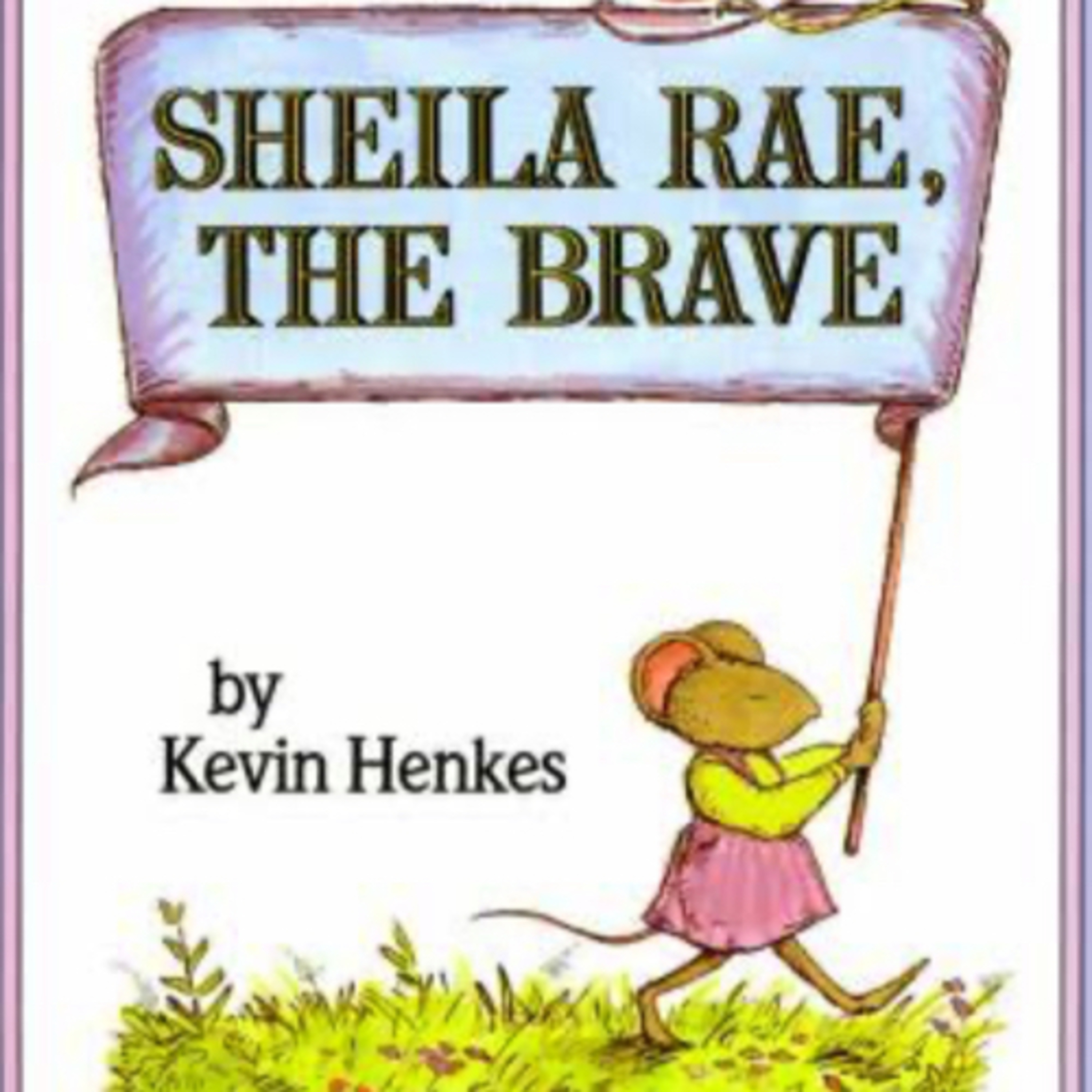 Sheila Rae, the Brave