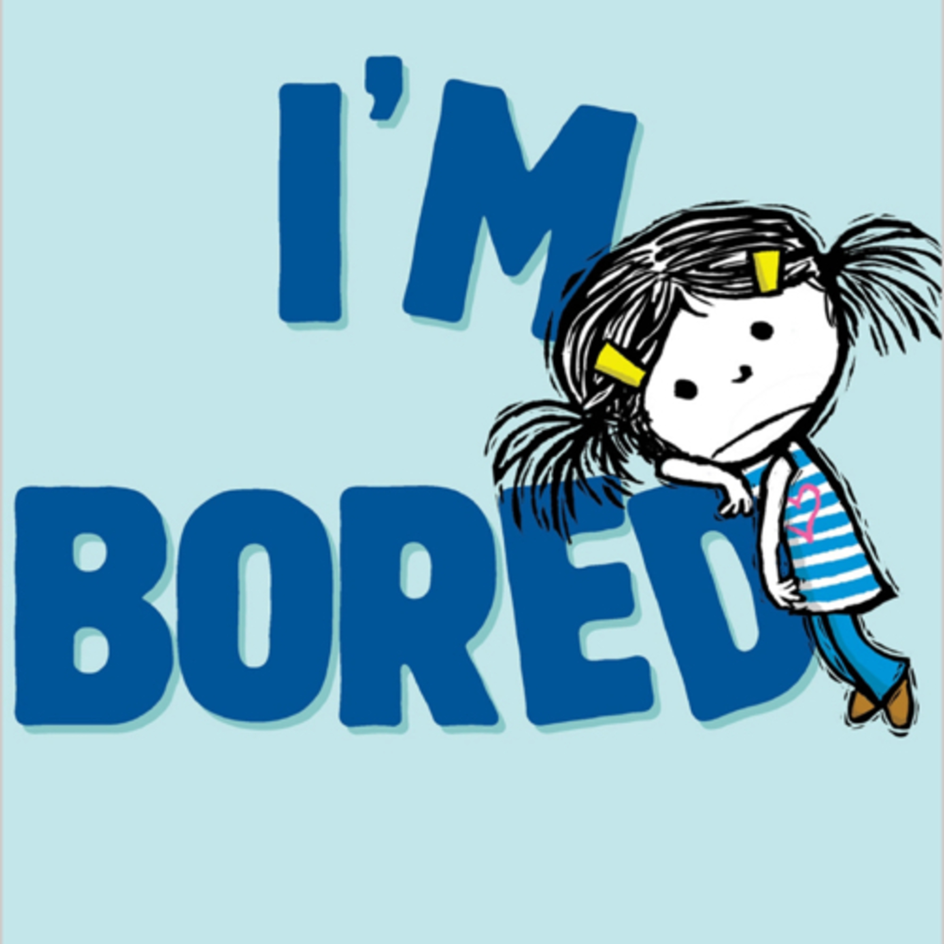 I'm Bored