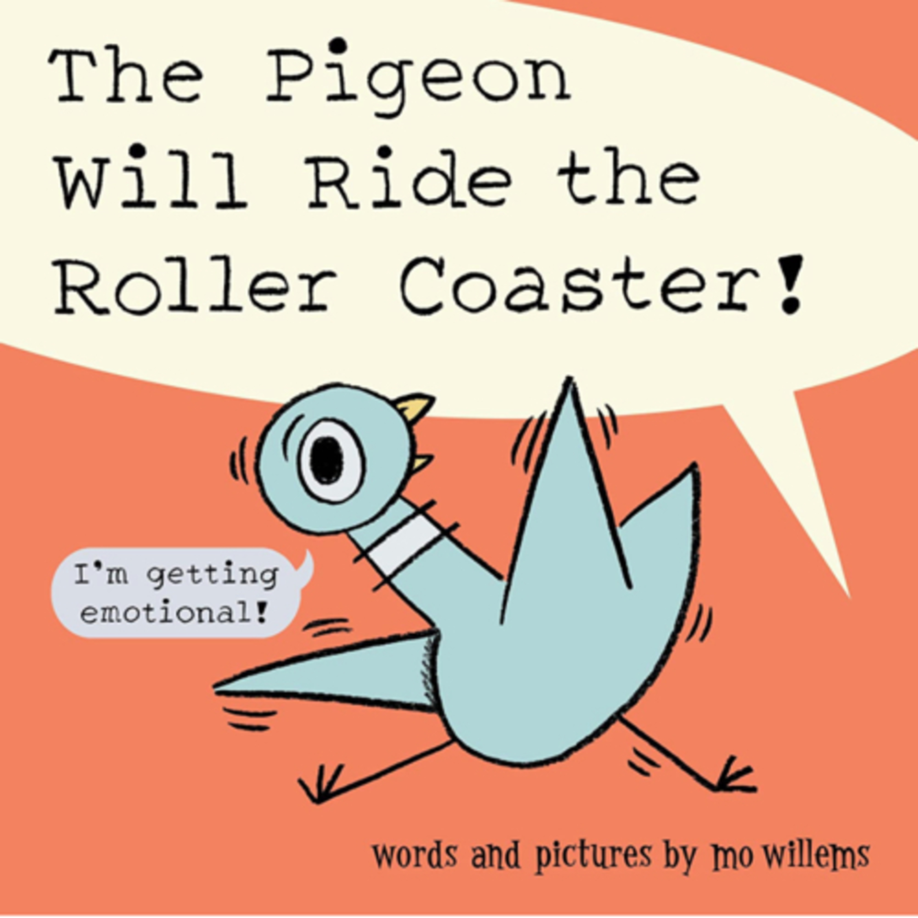 The Pigeon Will Ride the Roller Coaster!