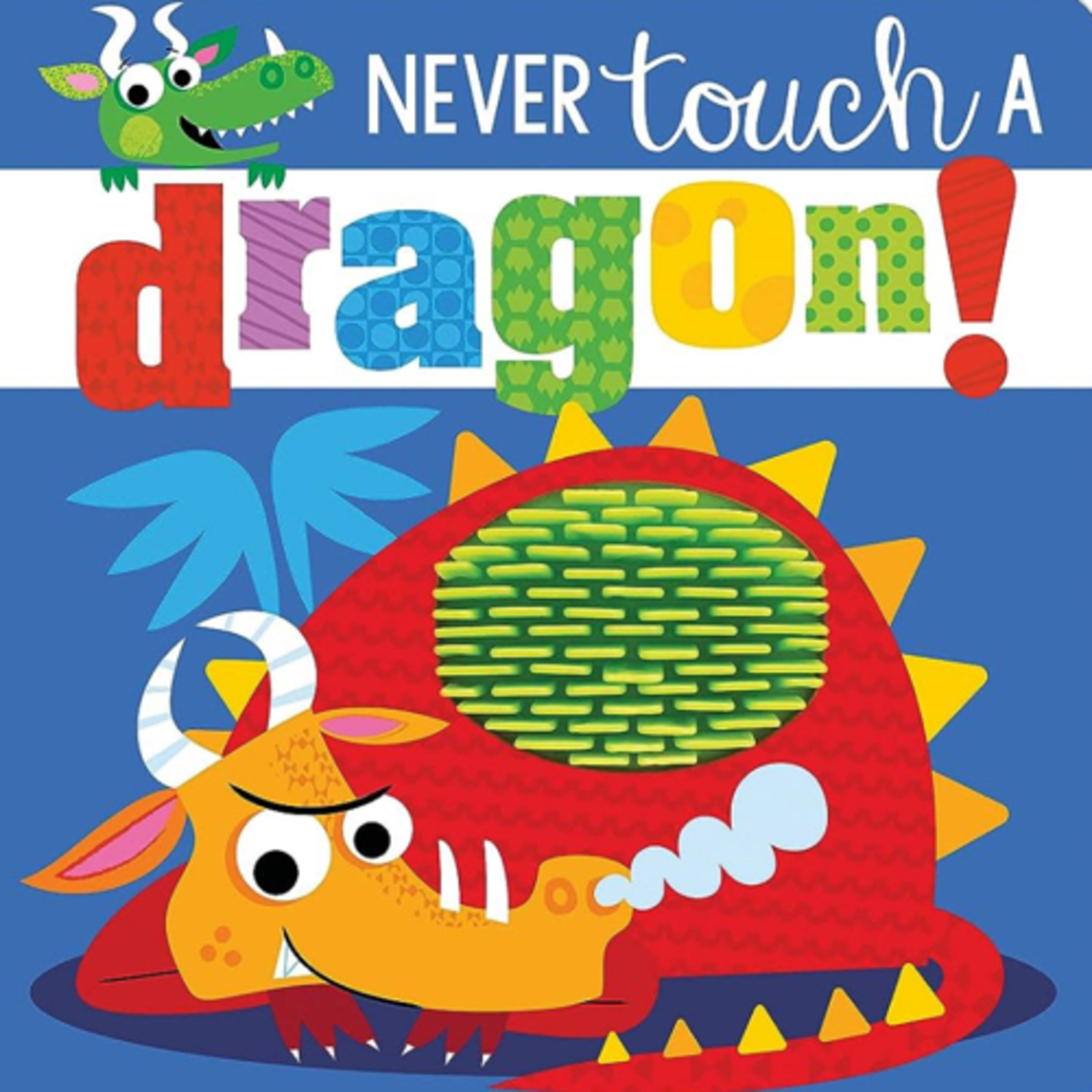 Never Touch a Dragon!