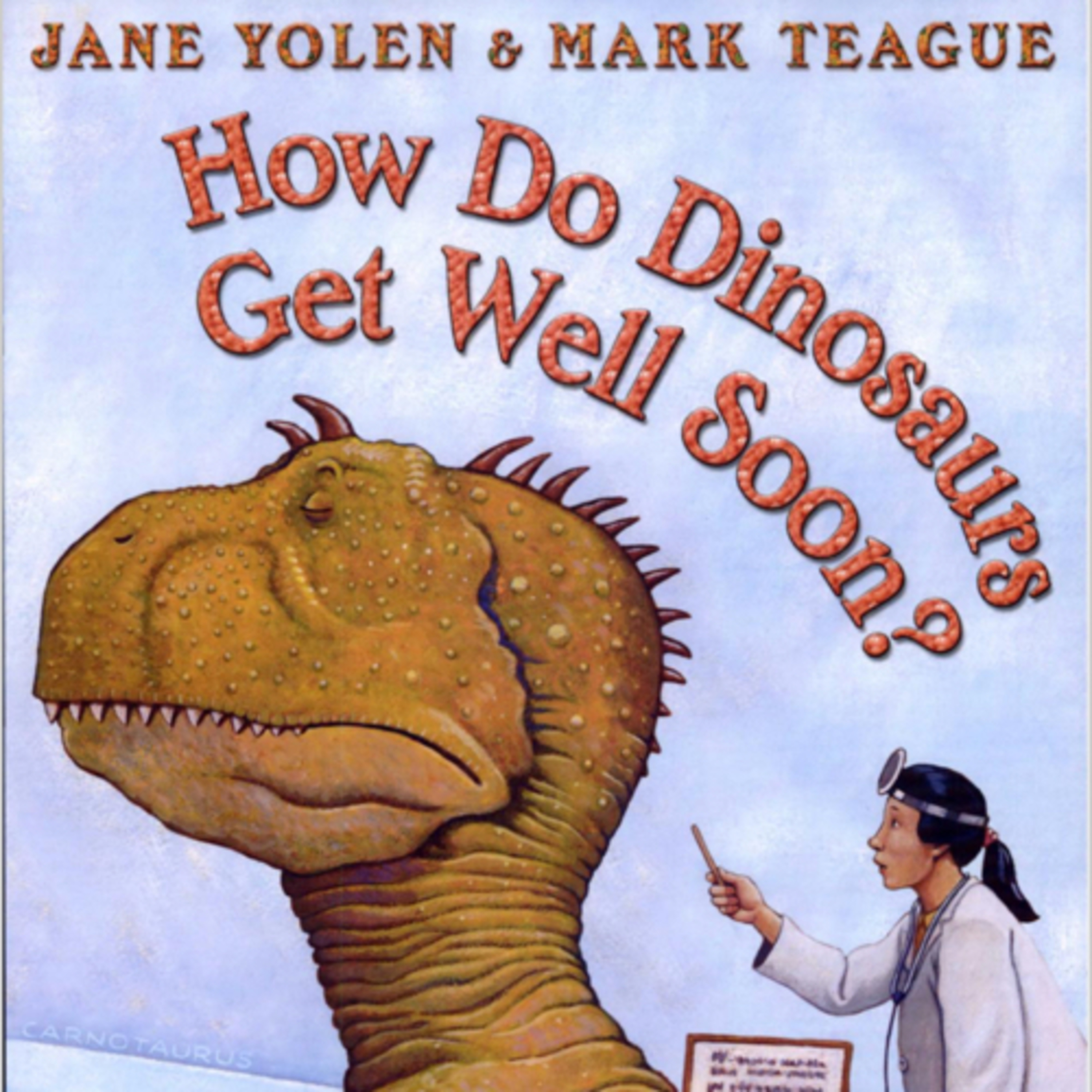 How do dinosaurs get well soon?