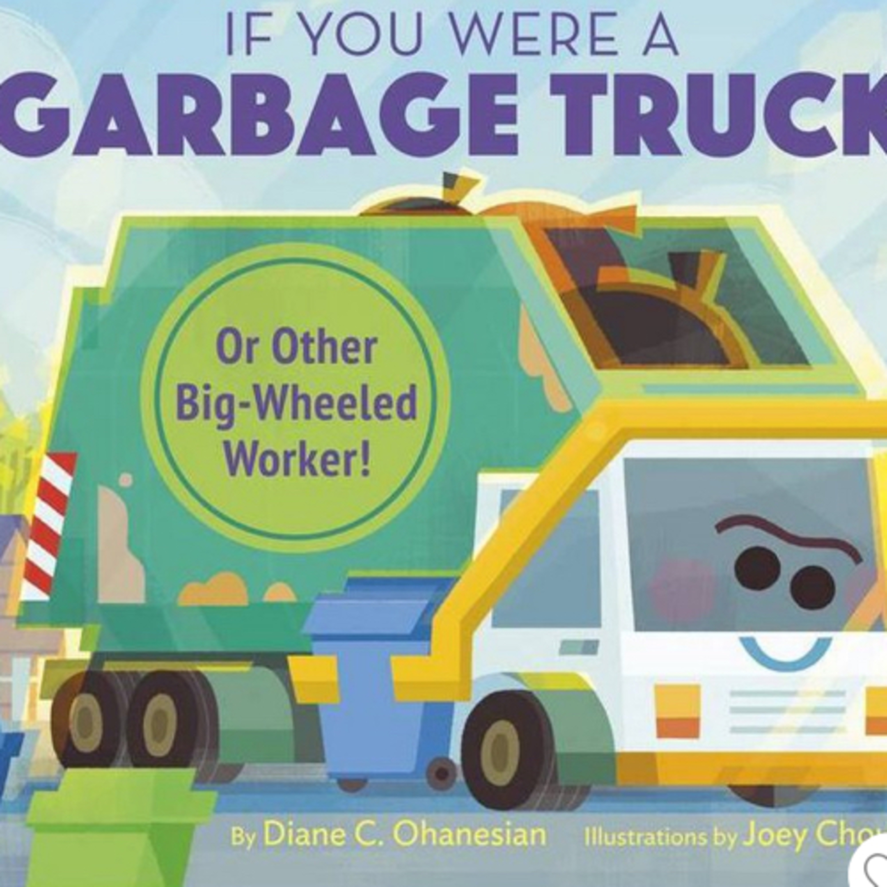 If You Were a Garbage Truck Or Other Big-Wheeled Worker!