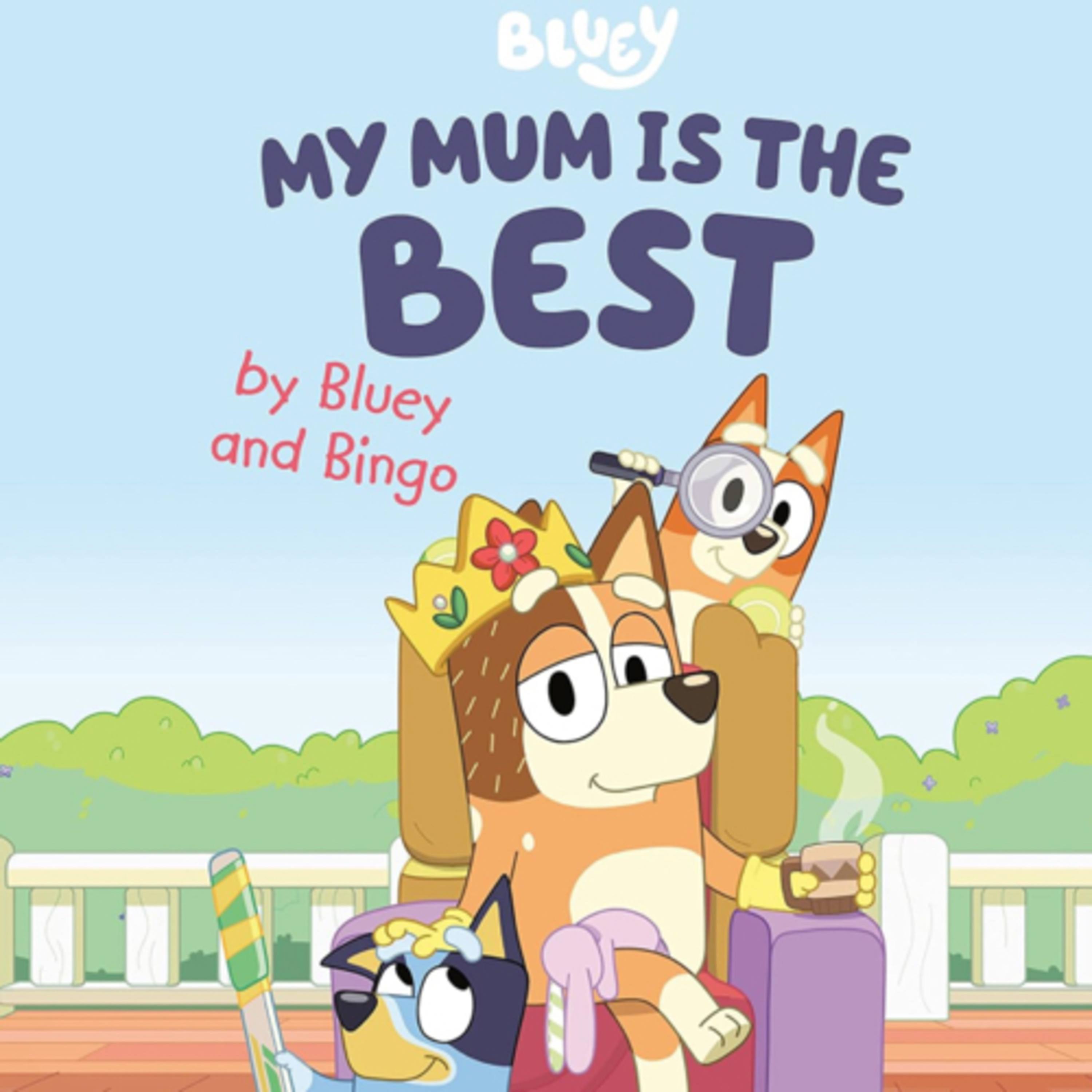Bluey: My Mum is the Best
