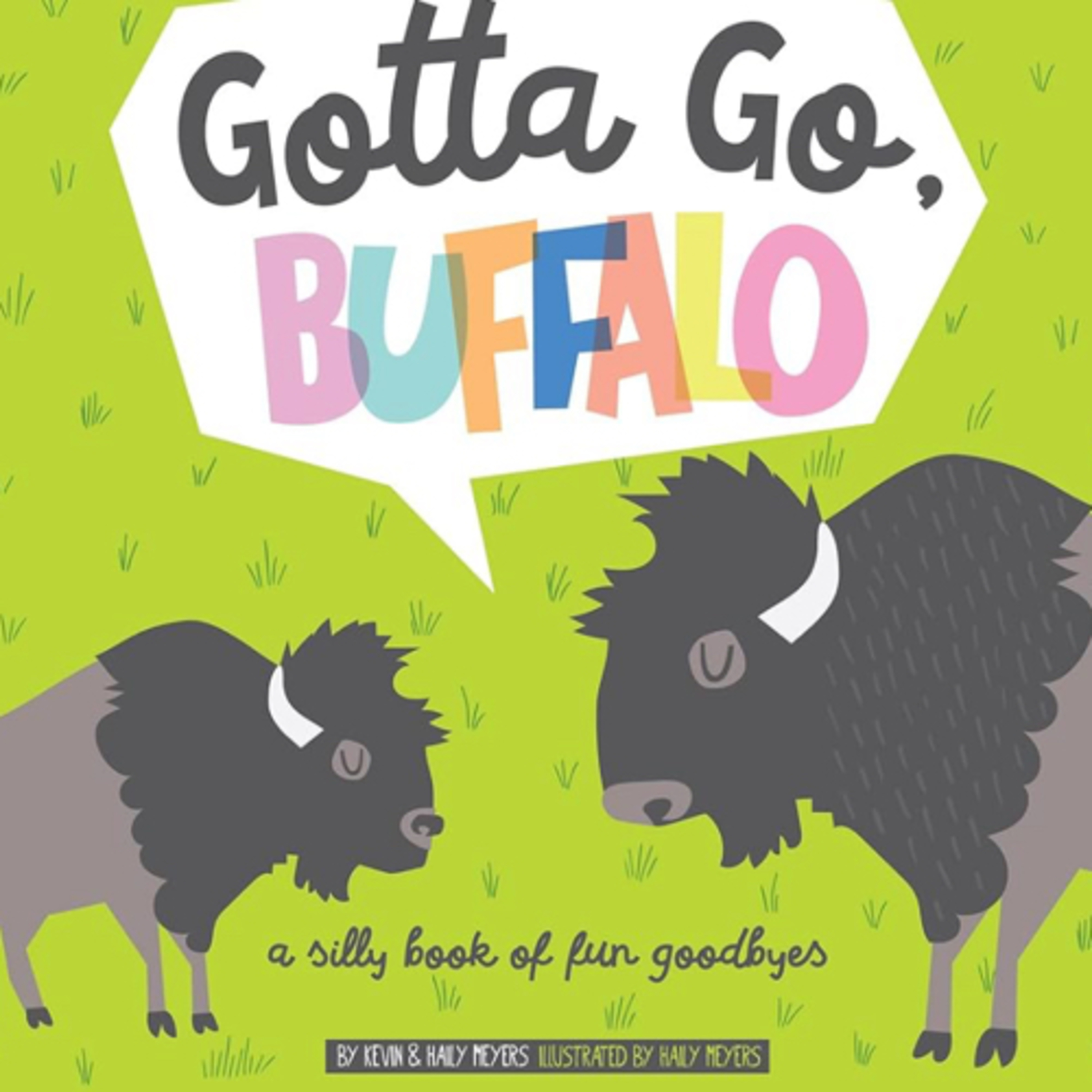 Gotta Go, Buffalo: A Silly Book of Fun Goodbyes