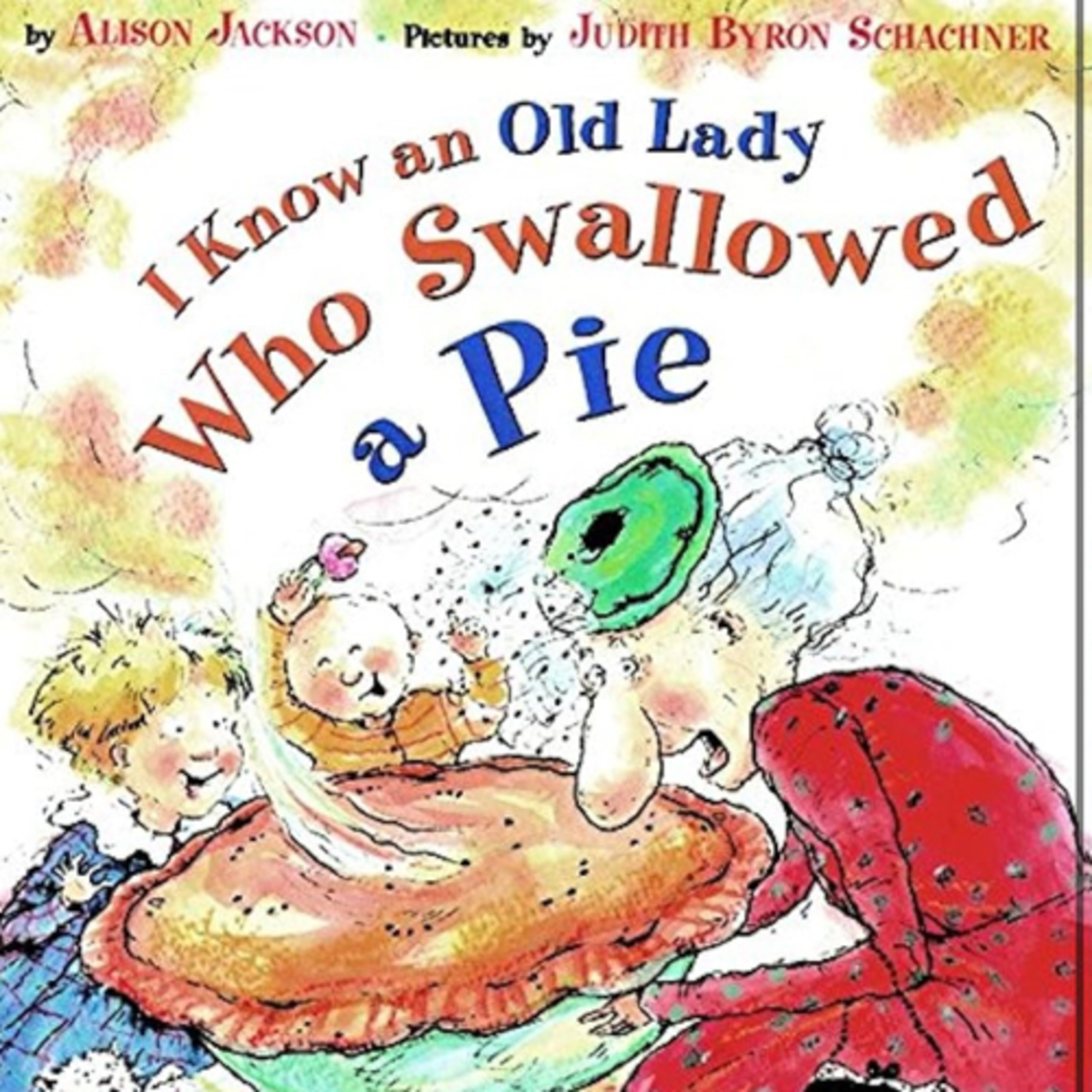 I Know an Old Lady Who Swallowed a Pie