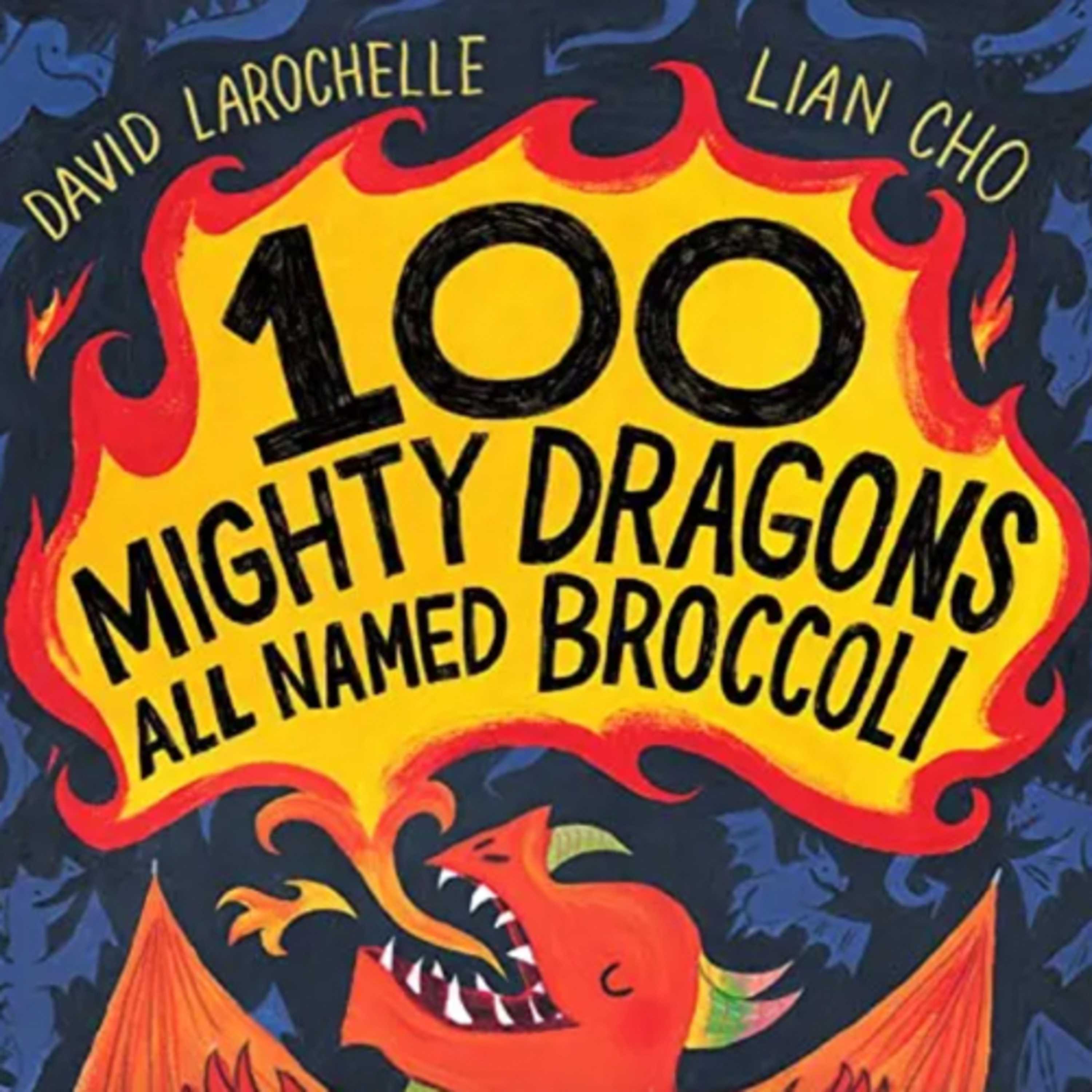 100 Mighty Dragons All Named Broccoli