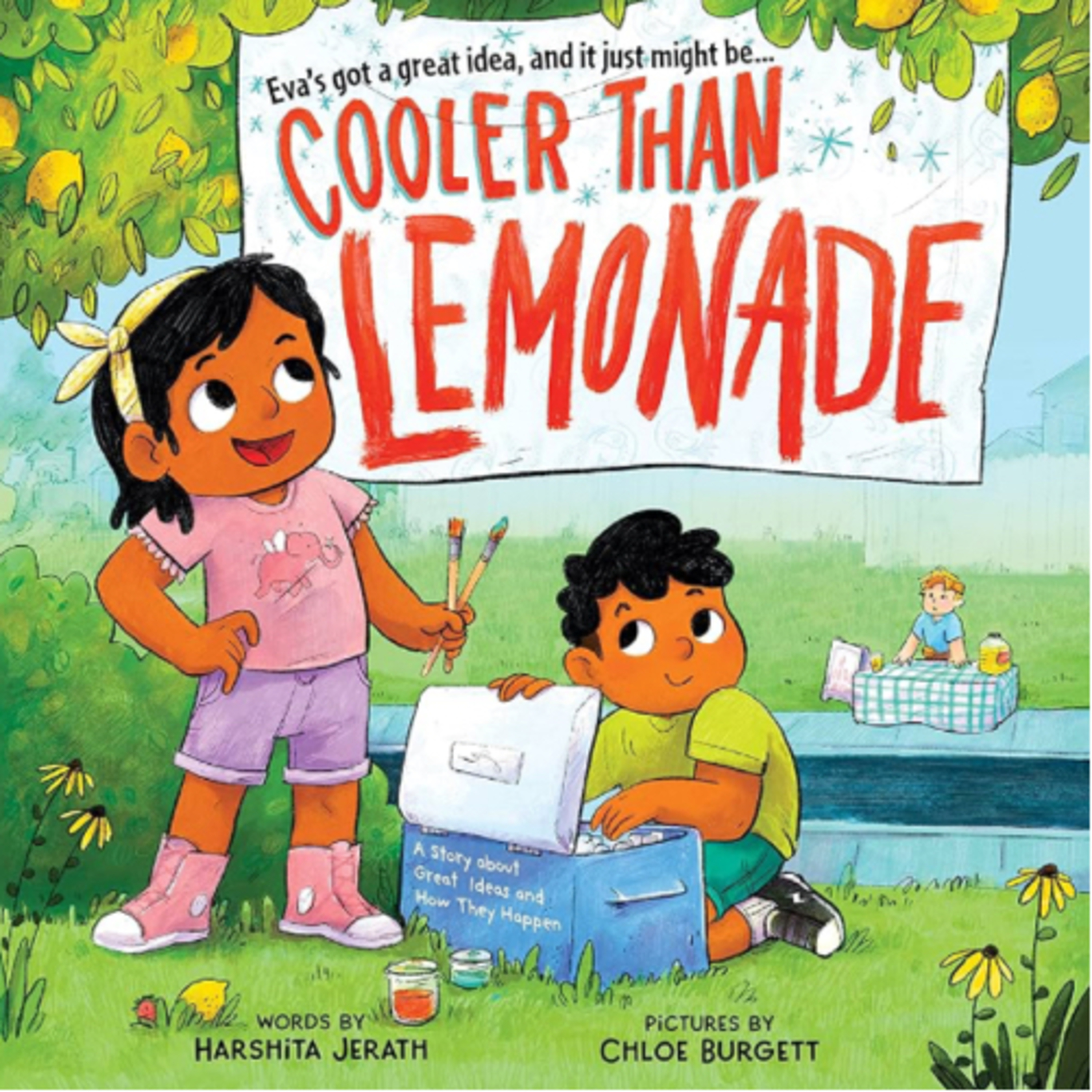 Cooler Than Lemonade: A Story about Great Ideas and How They Happen