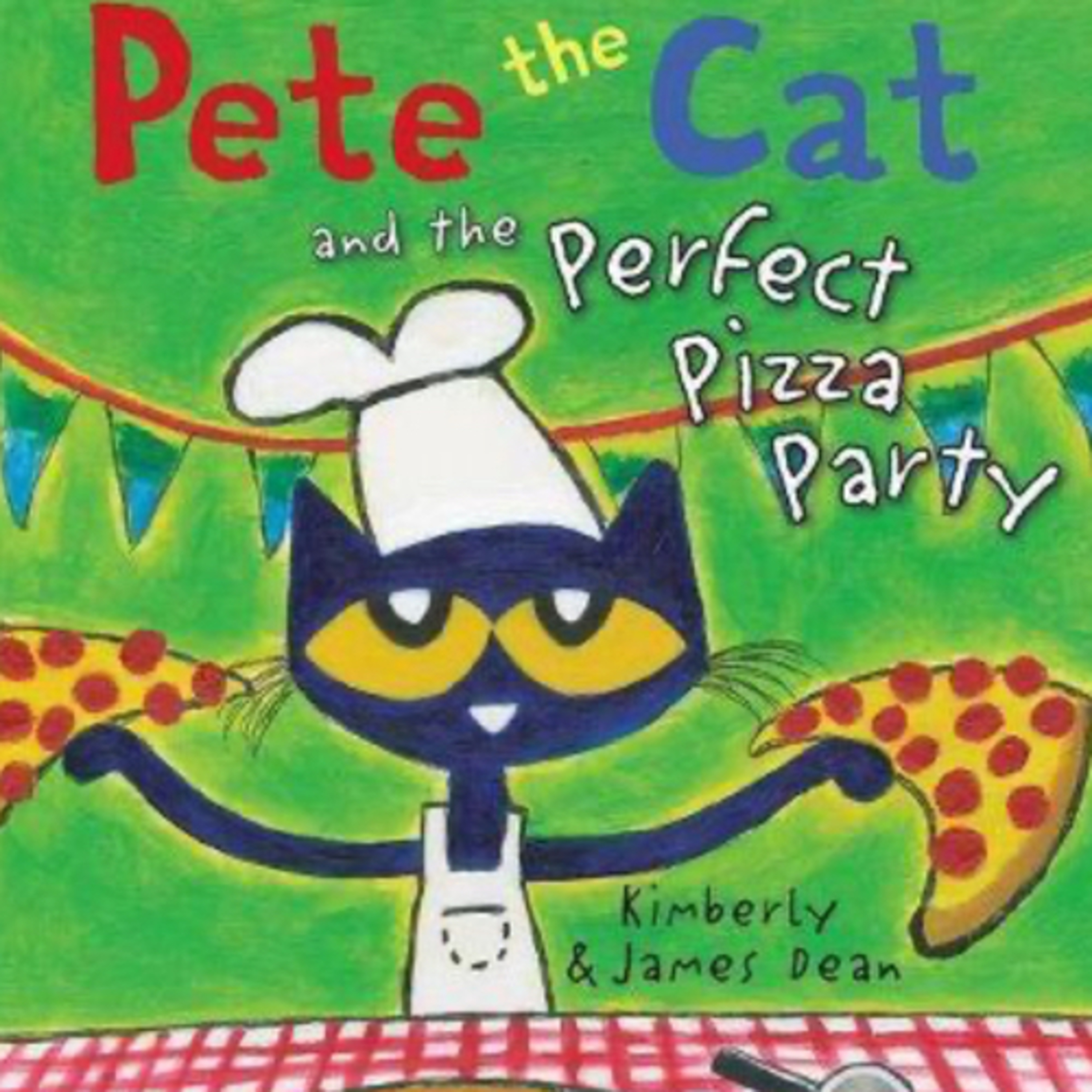 Pete the Cat and the Perfect Pizza Party