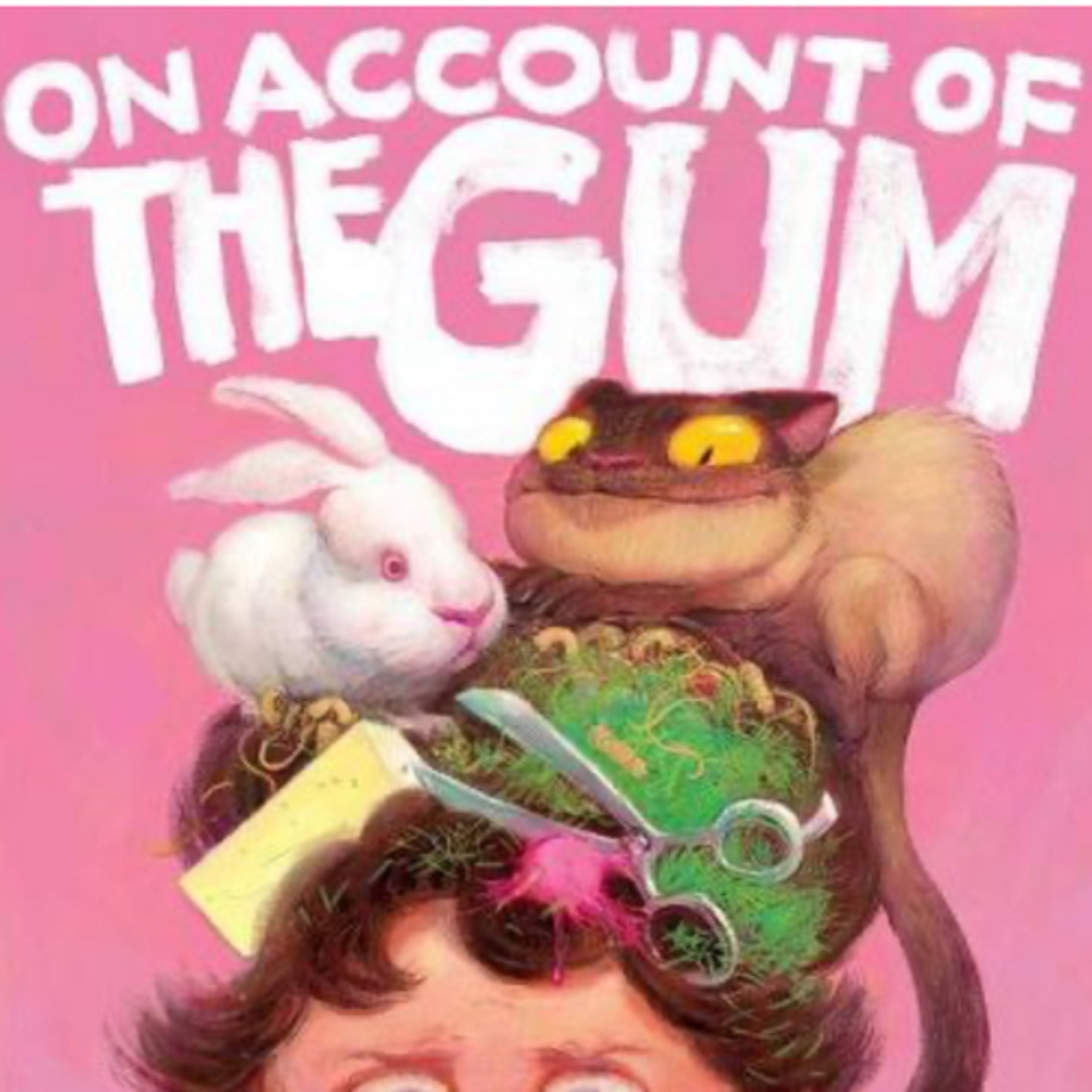 On Account of the Gum