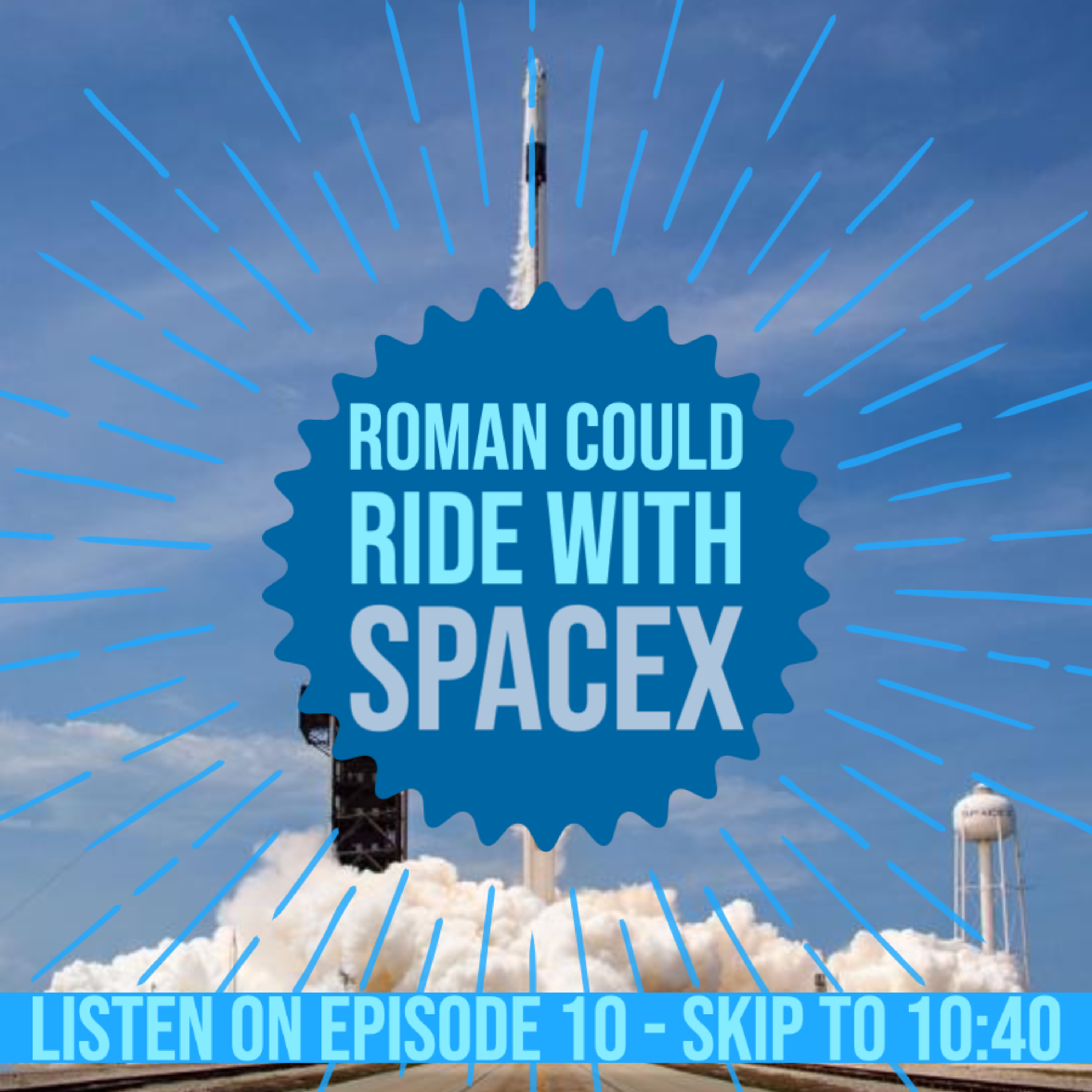 Episode 10 - First Civilian SpaceX Mission, Amazon's Home Security Drone, and Movie Game Thing