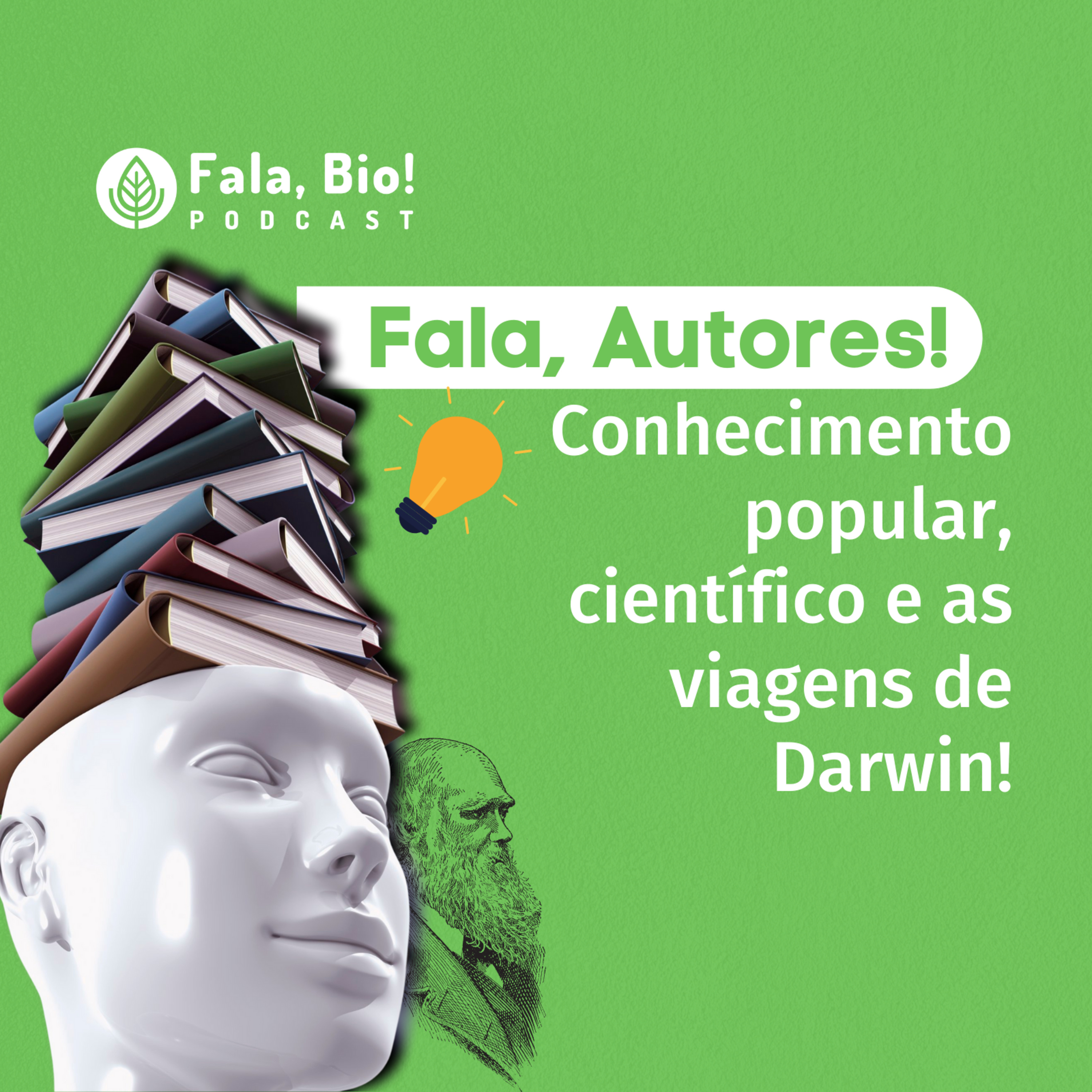 EP 05: Fala, Autores! Conhecimento científico, senso comum e as viagens de Darwin!