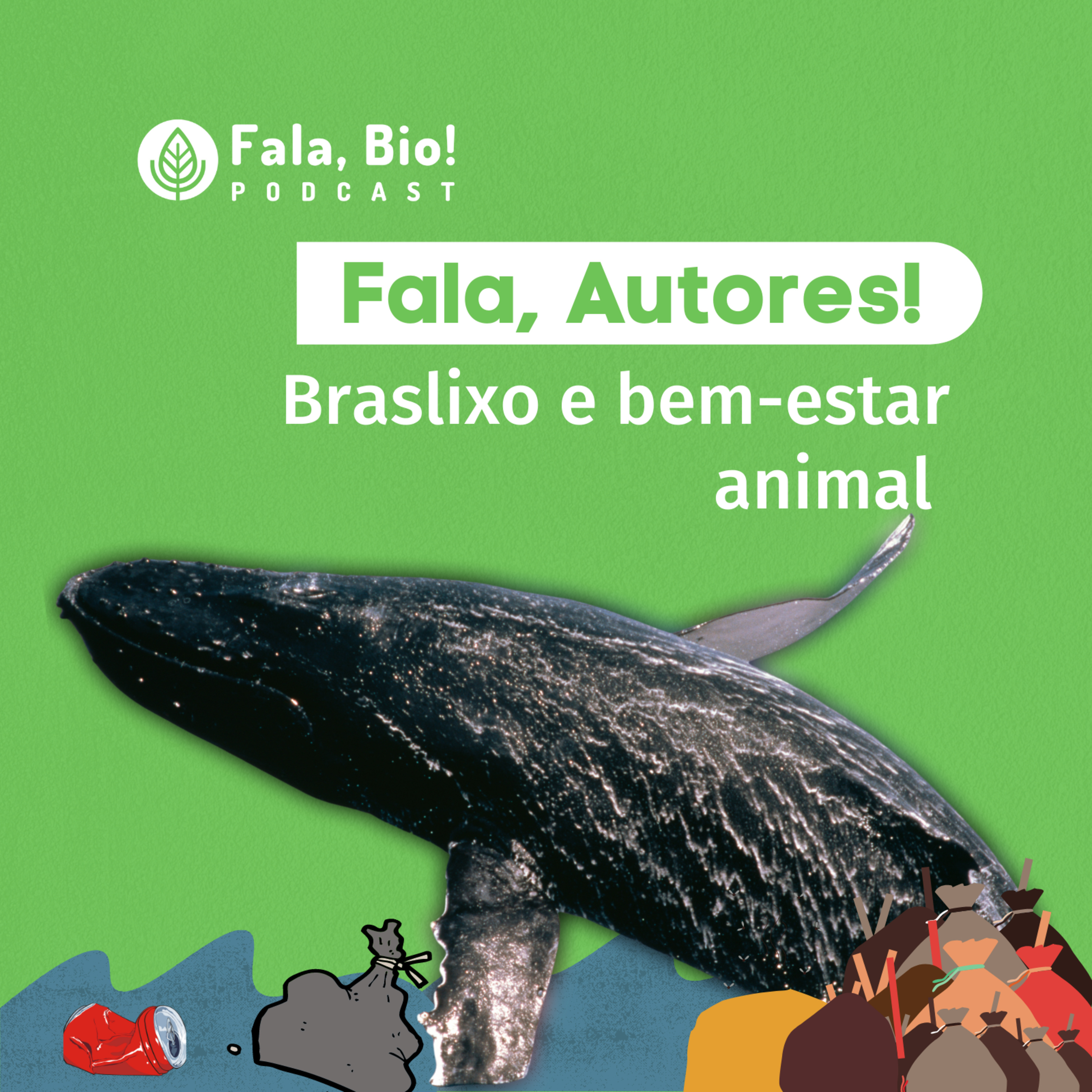 EP 08: Fala, Autores! Braslixo e Bem-estar Animal