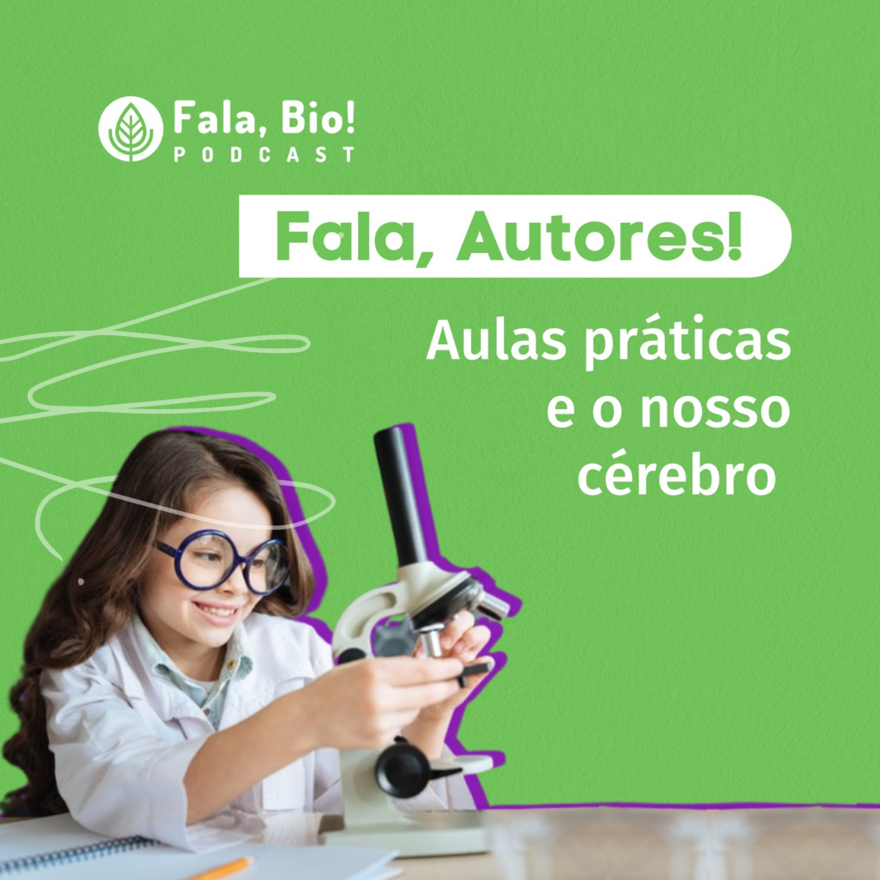EP 10: Fala, Autores! Aulas práticas e o nosso cérebro.