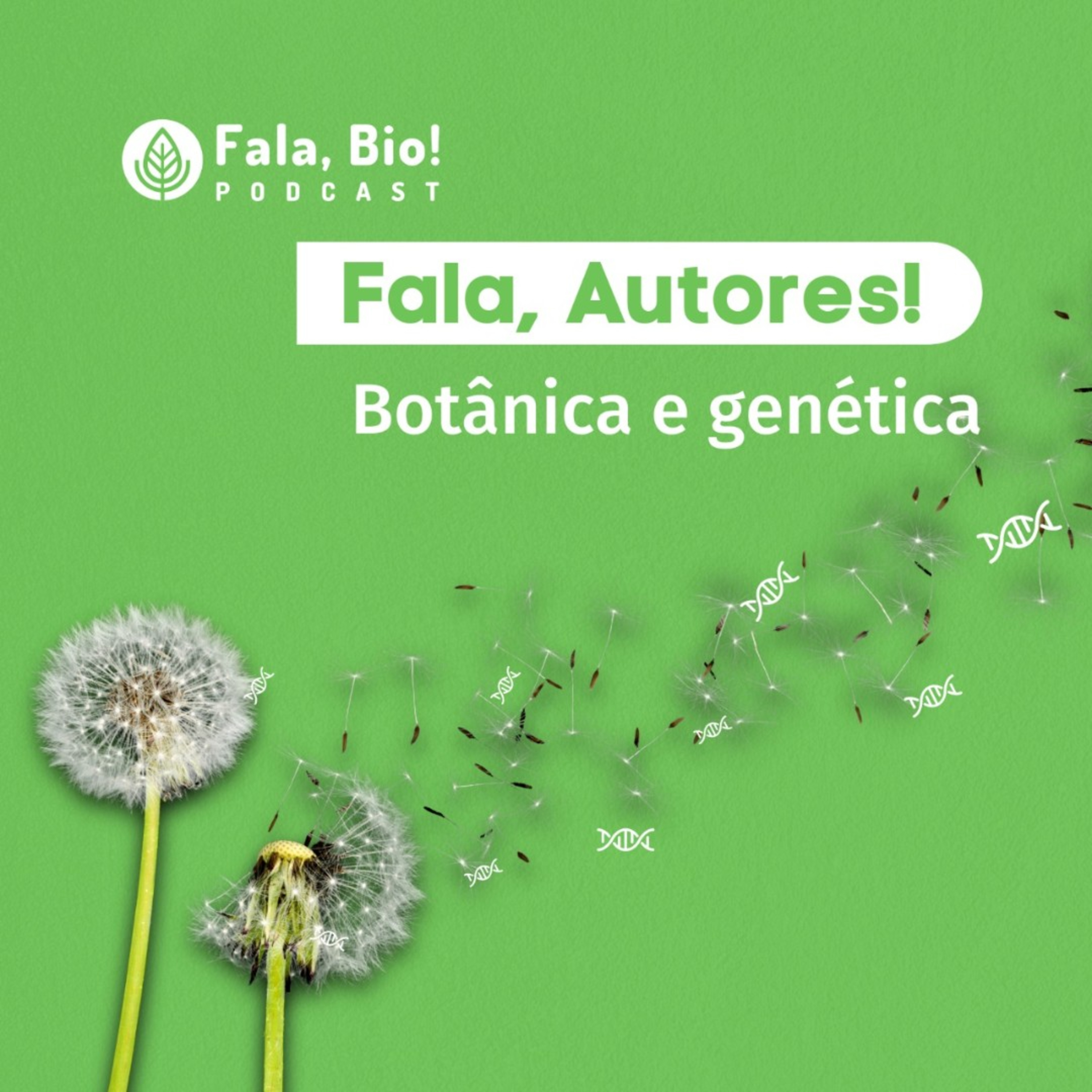 EP 14: Fala, Autores! Botânica e Genética!