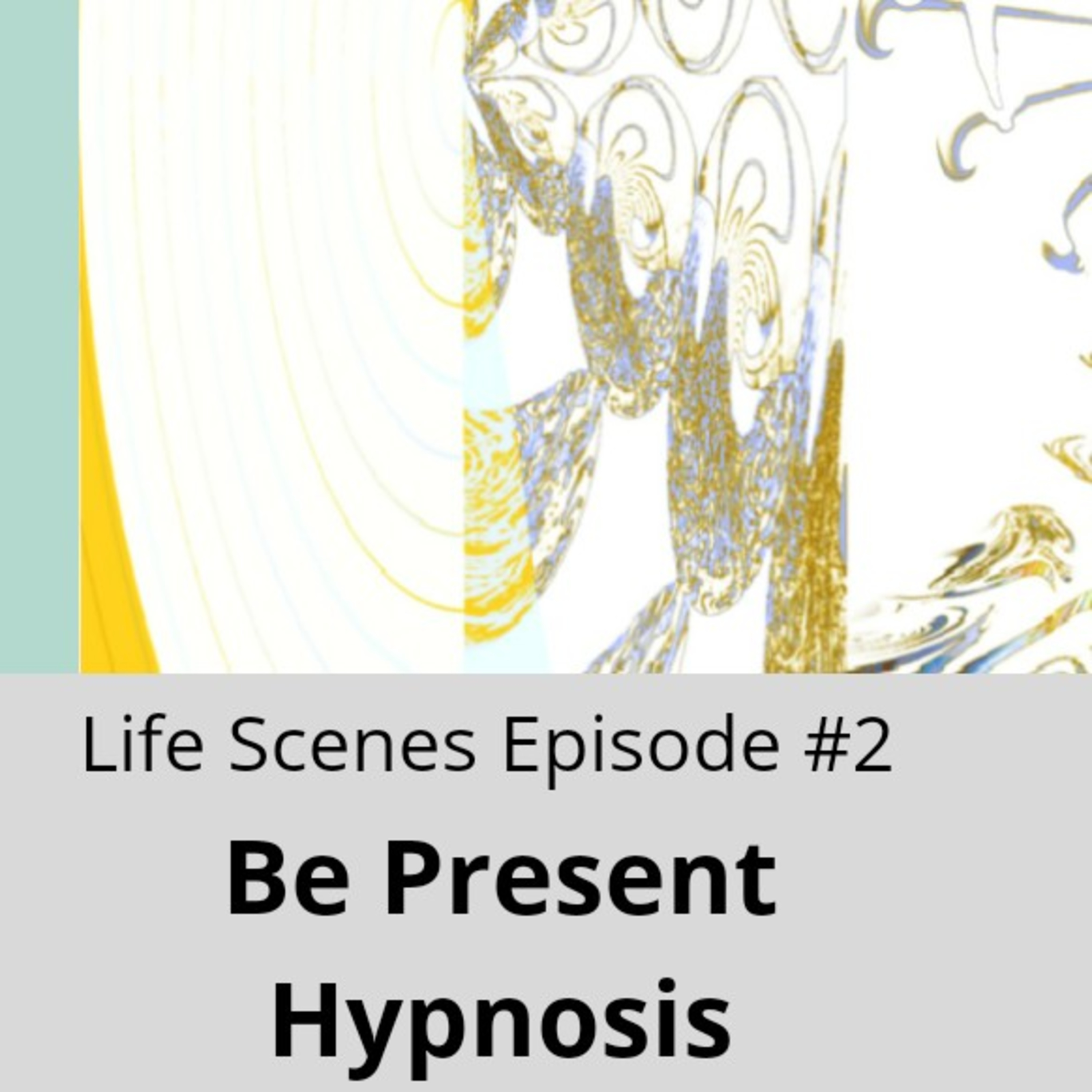 Be Present Hypnosis episode artwork