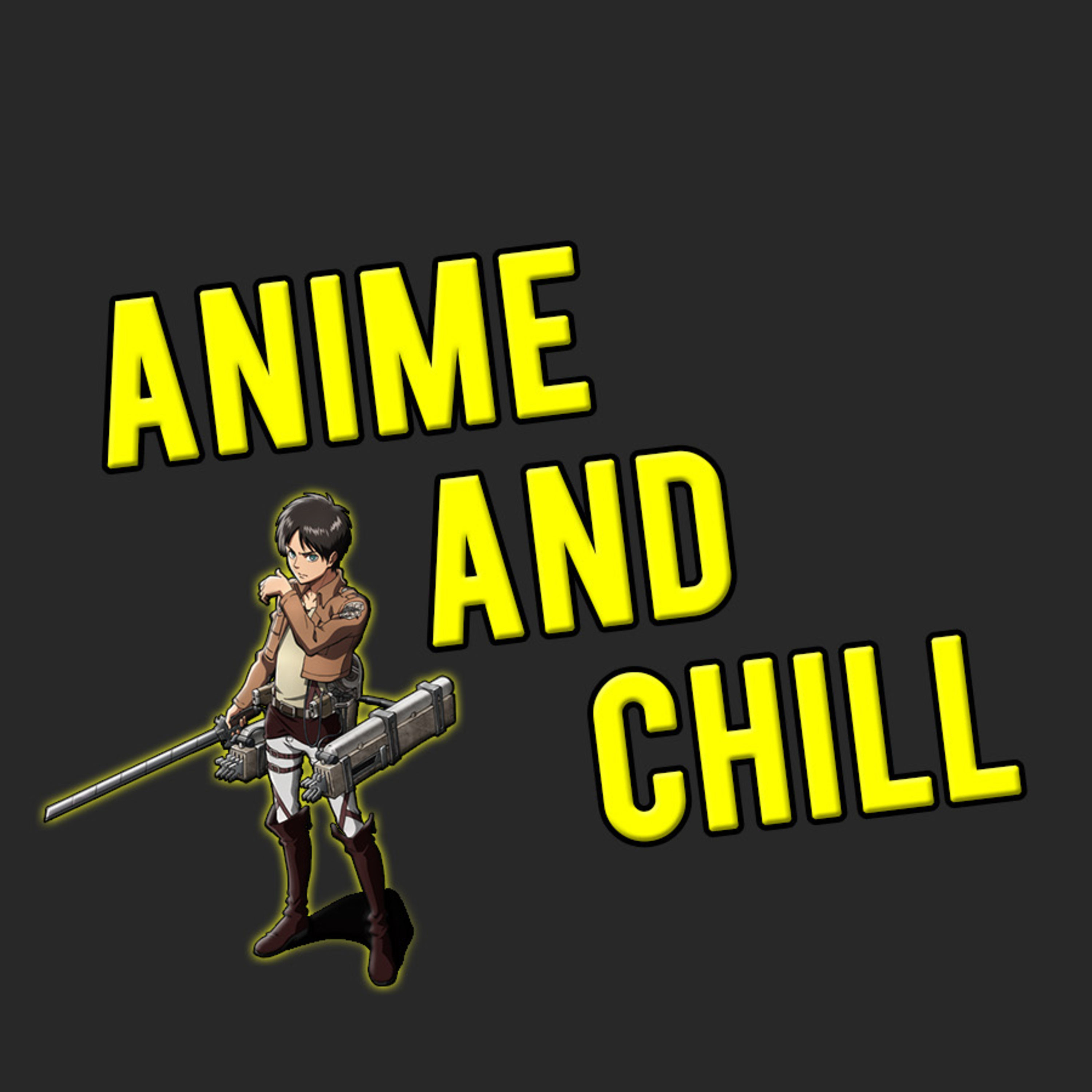 Anime and Chill