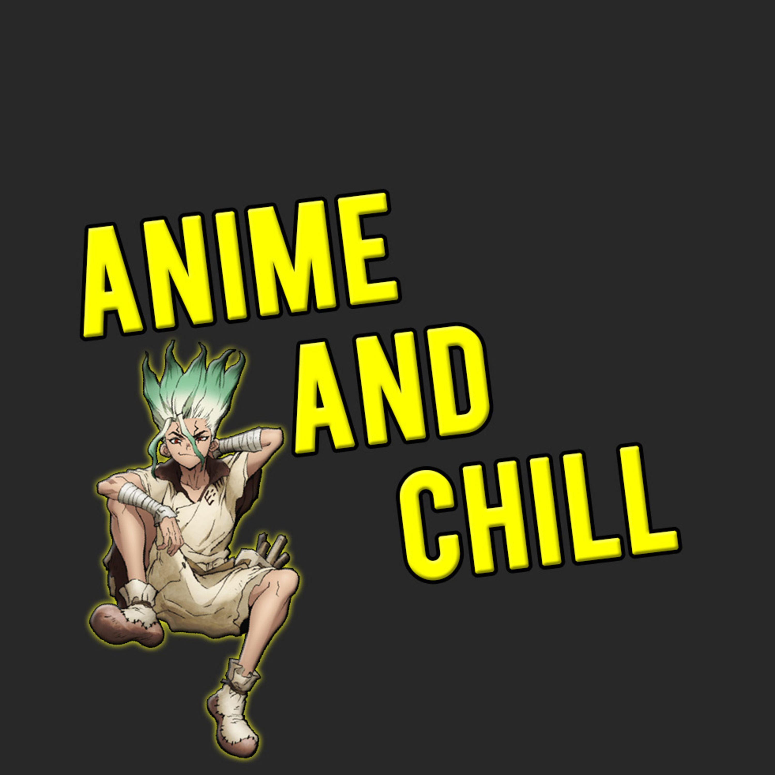 Anime and Chill