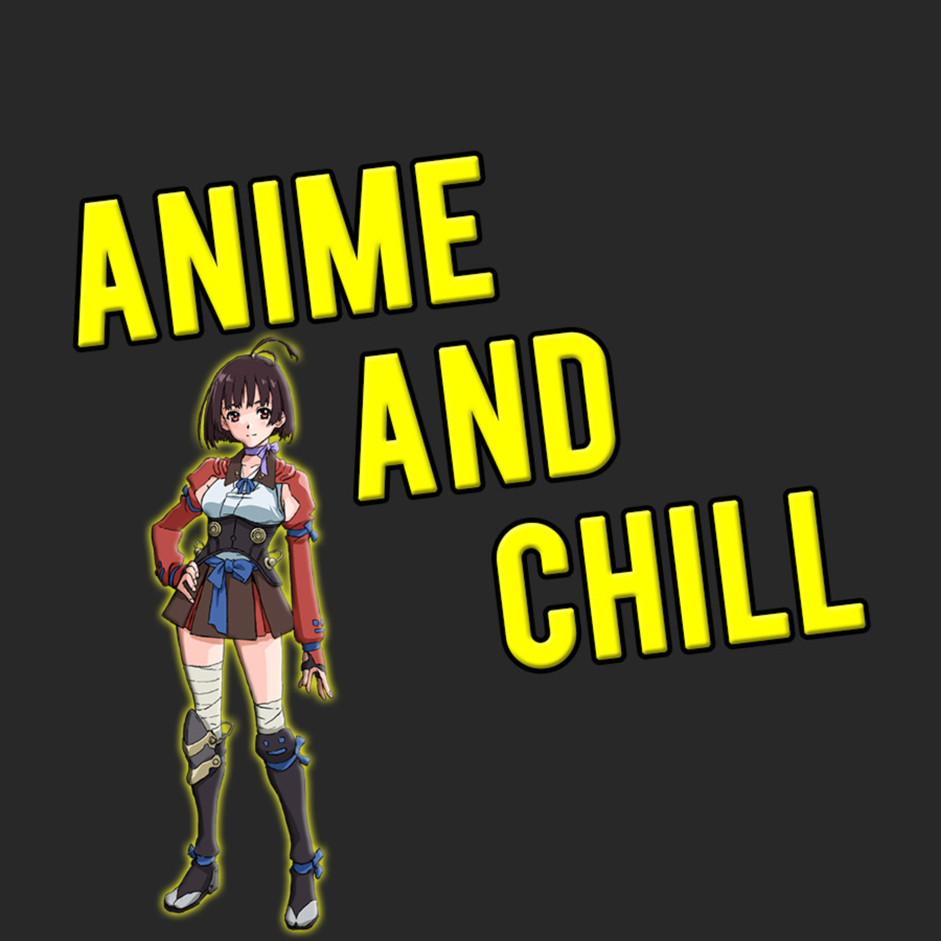 Anime and Chill