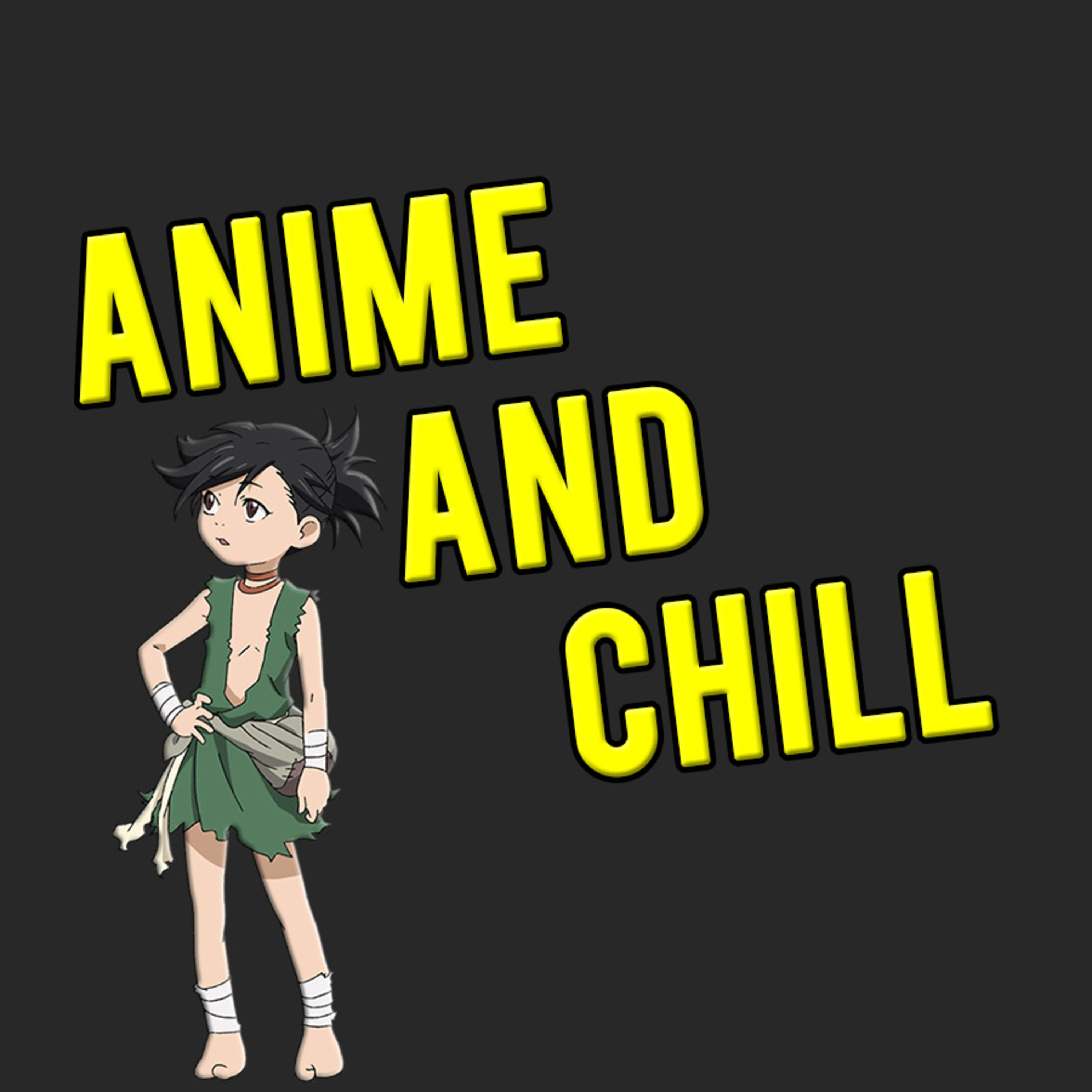 Anime and Chill