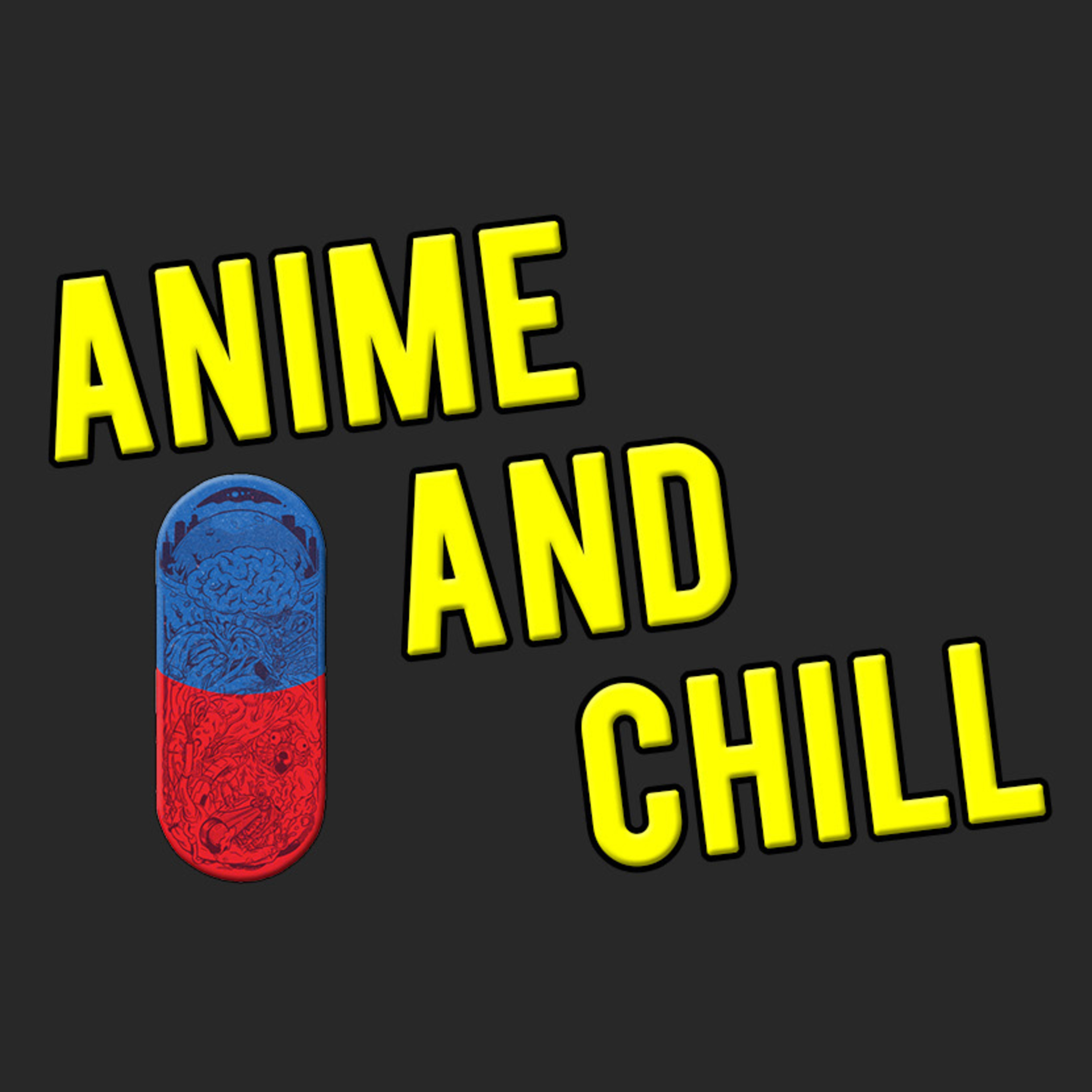 Anime and Chill