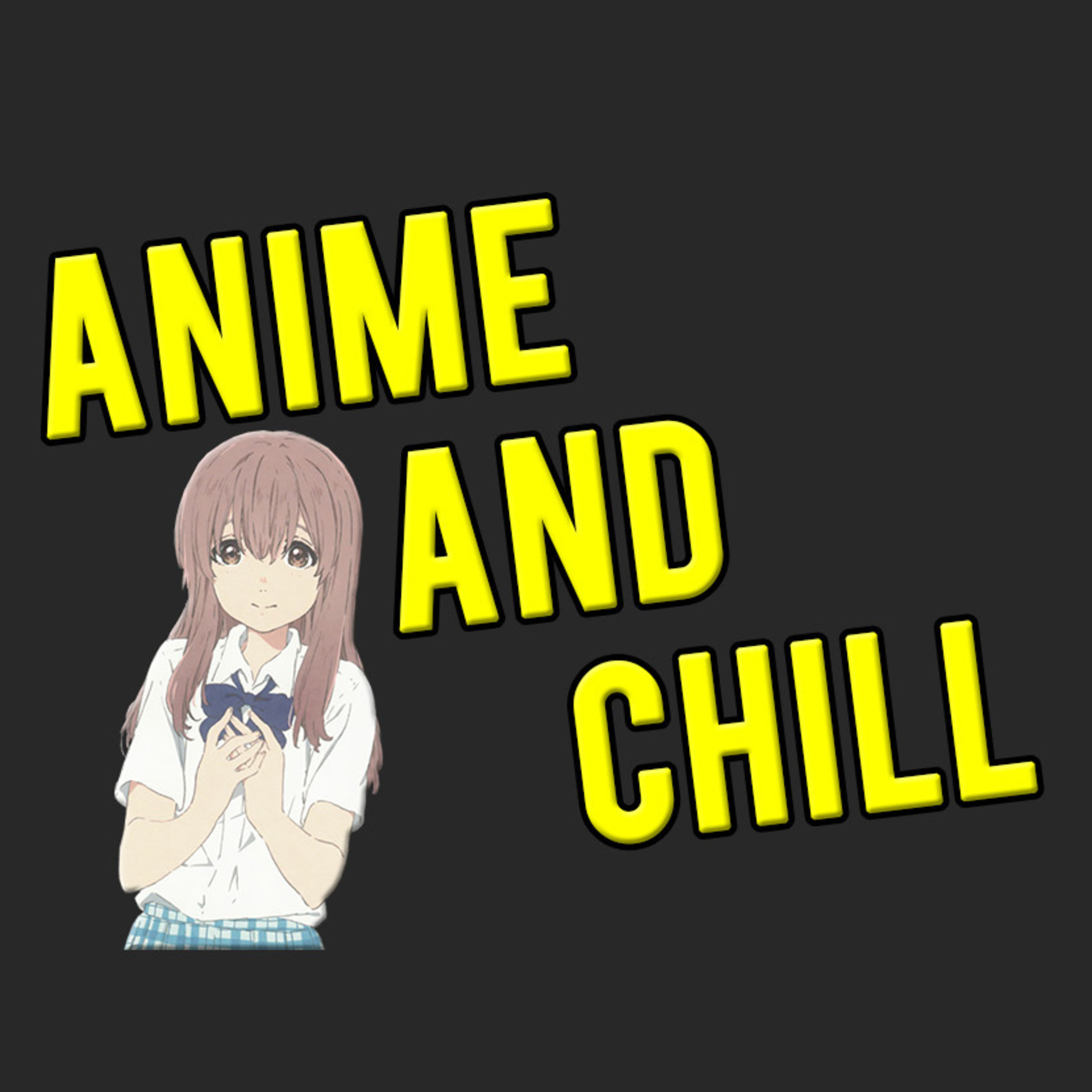Anime and Chill