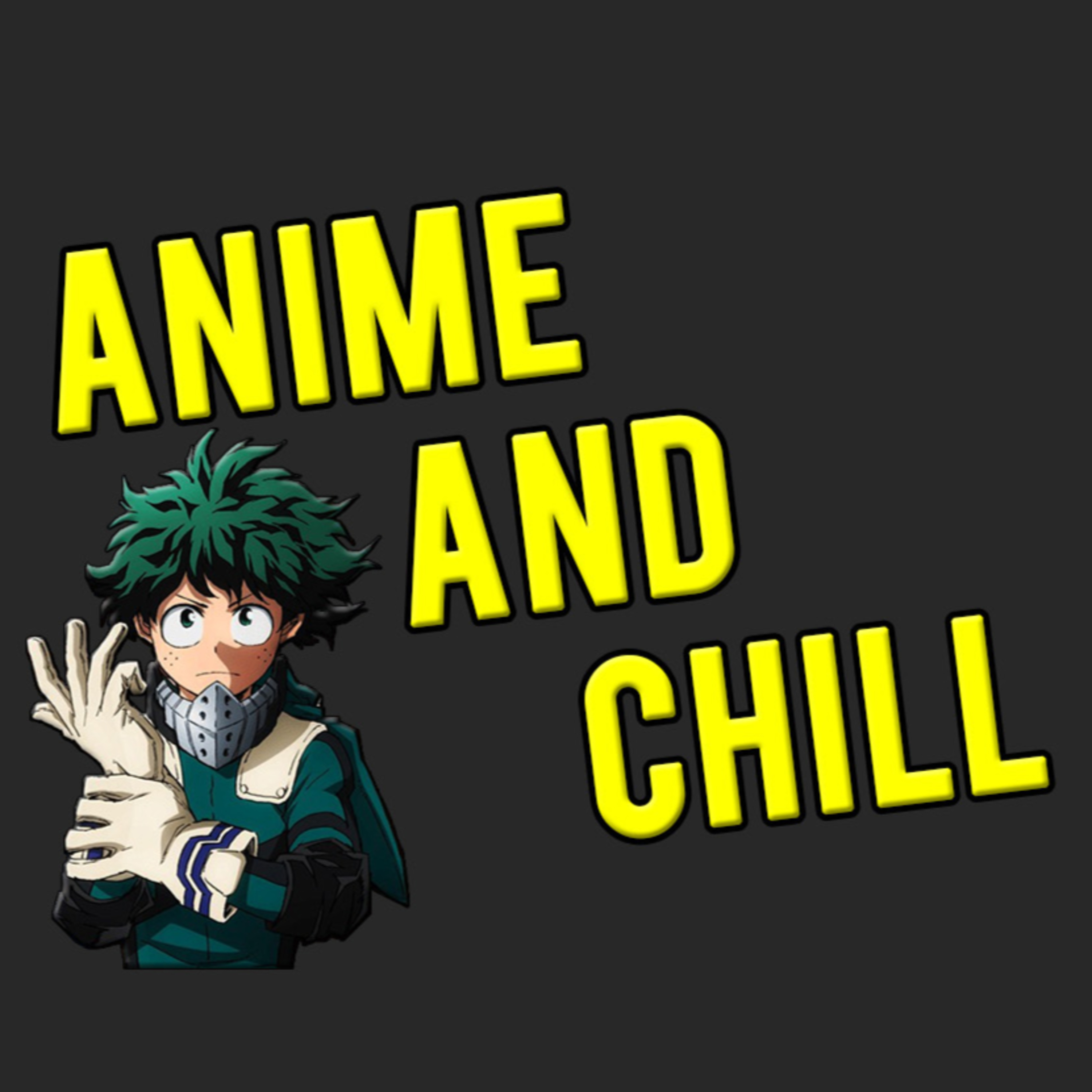 Anime and Chill