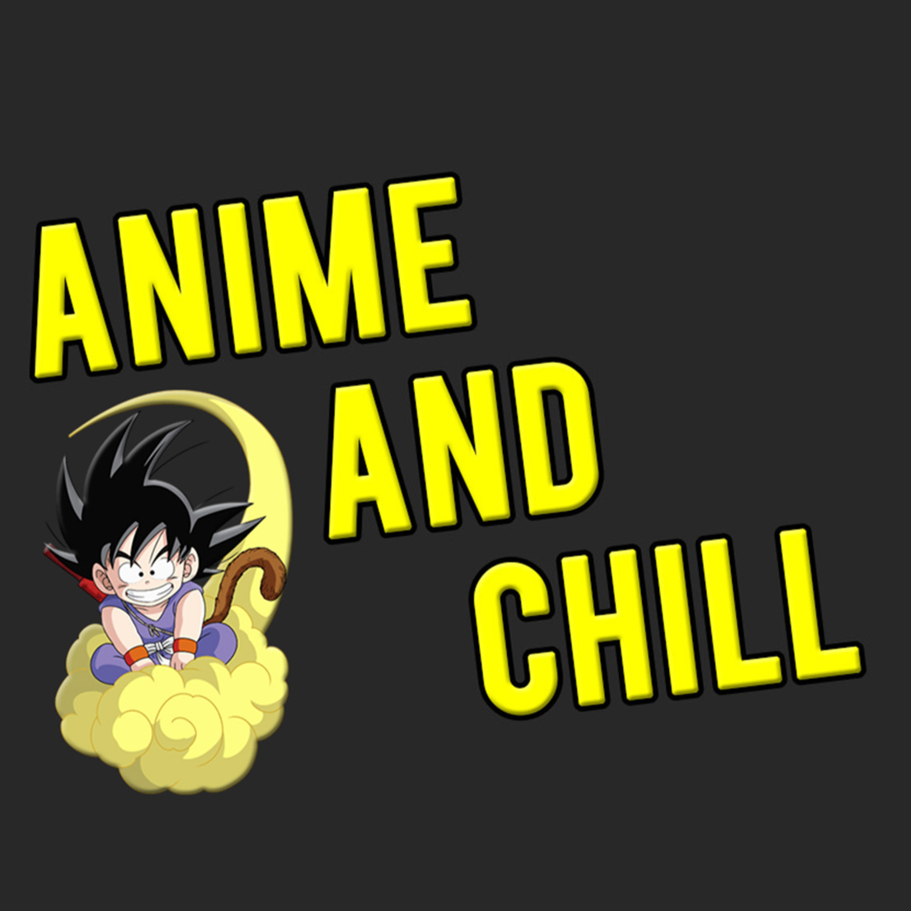 Anime and Chill