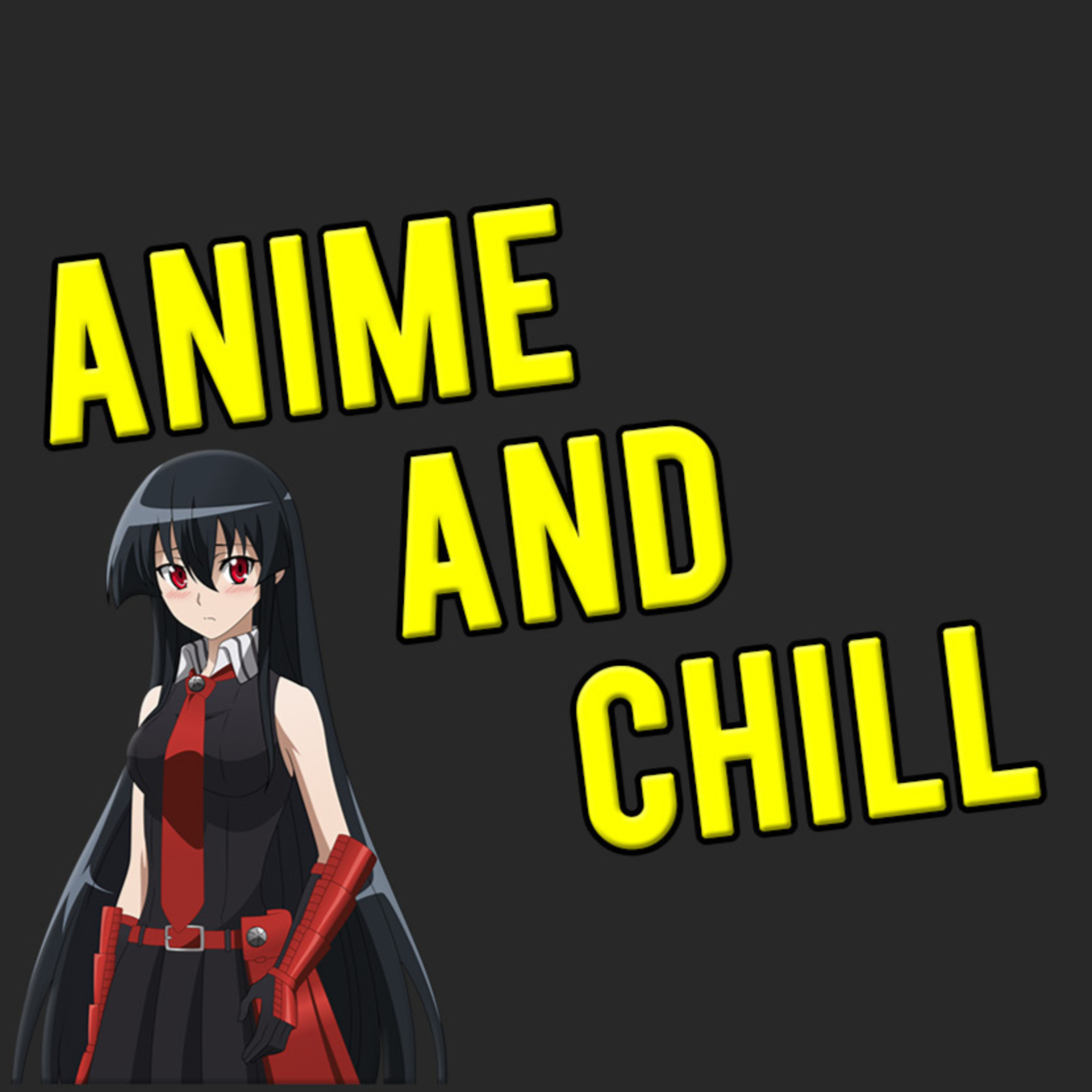 Anime and Chill