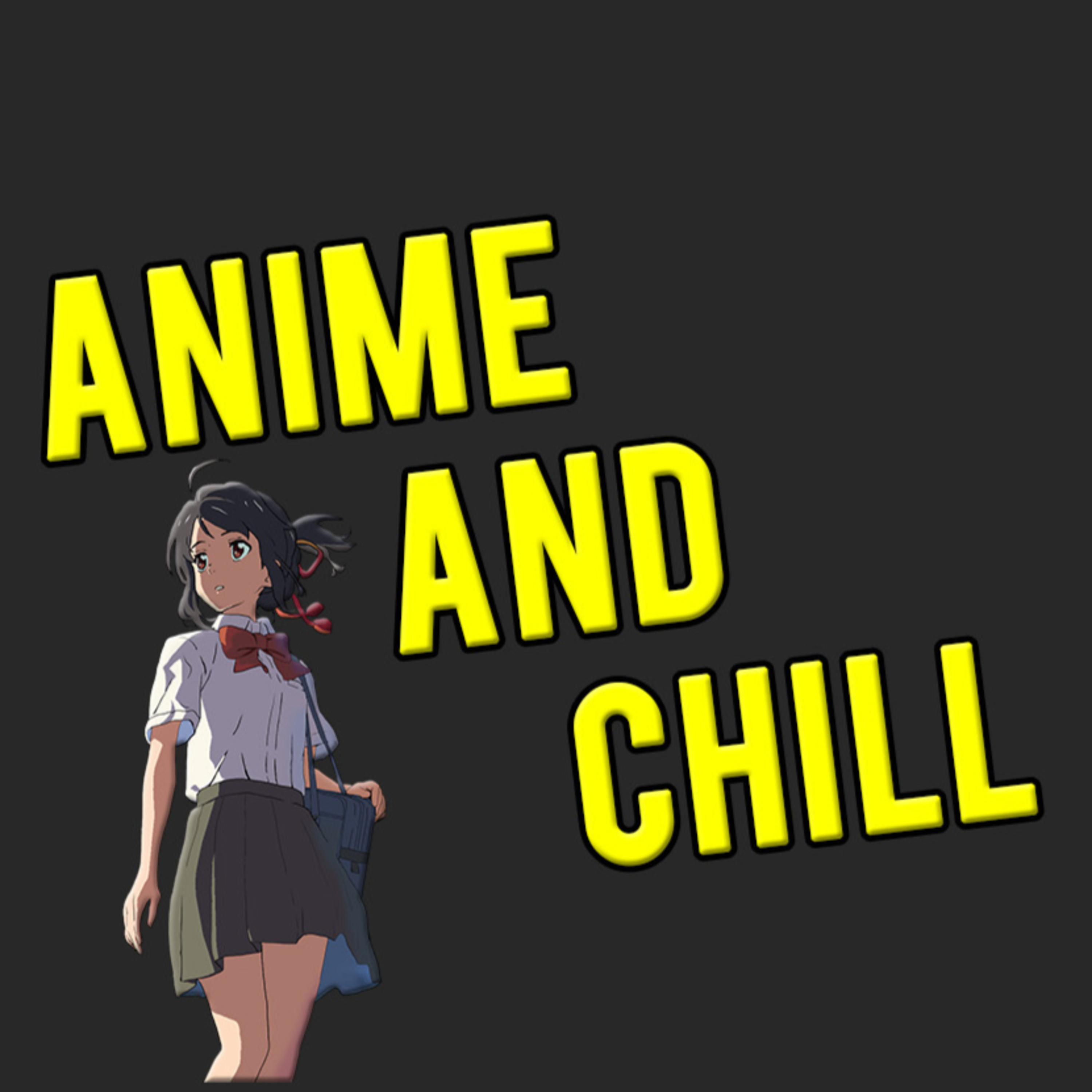 Anime and Chill