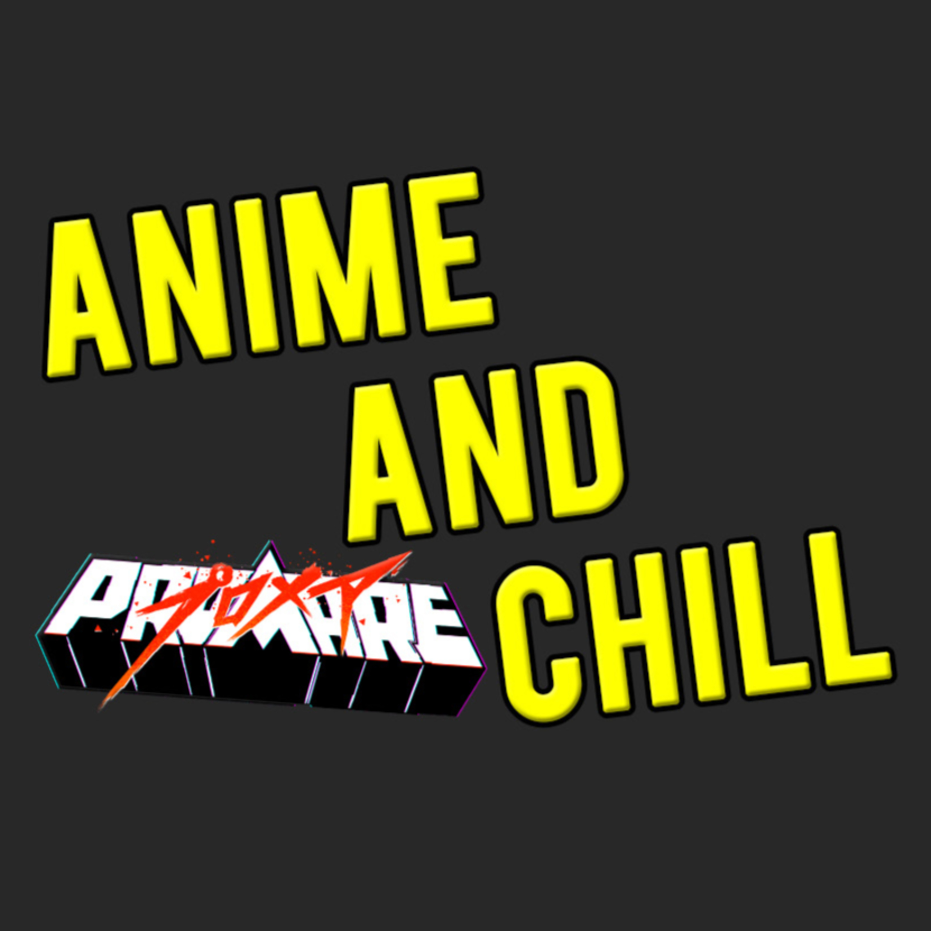 Anime and Chill