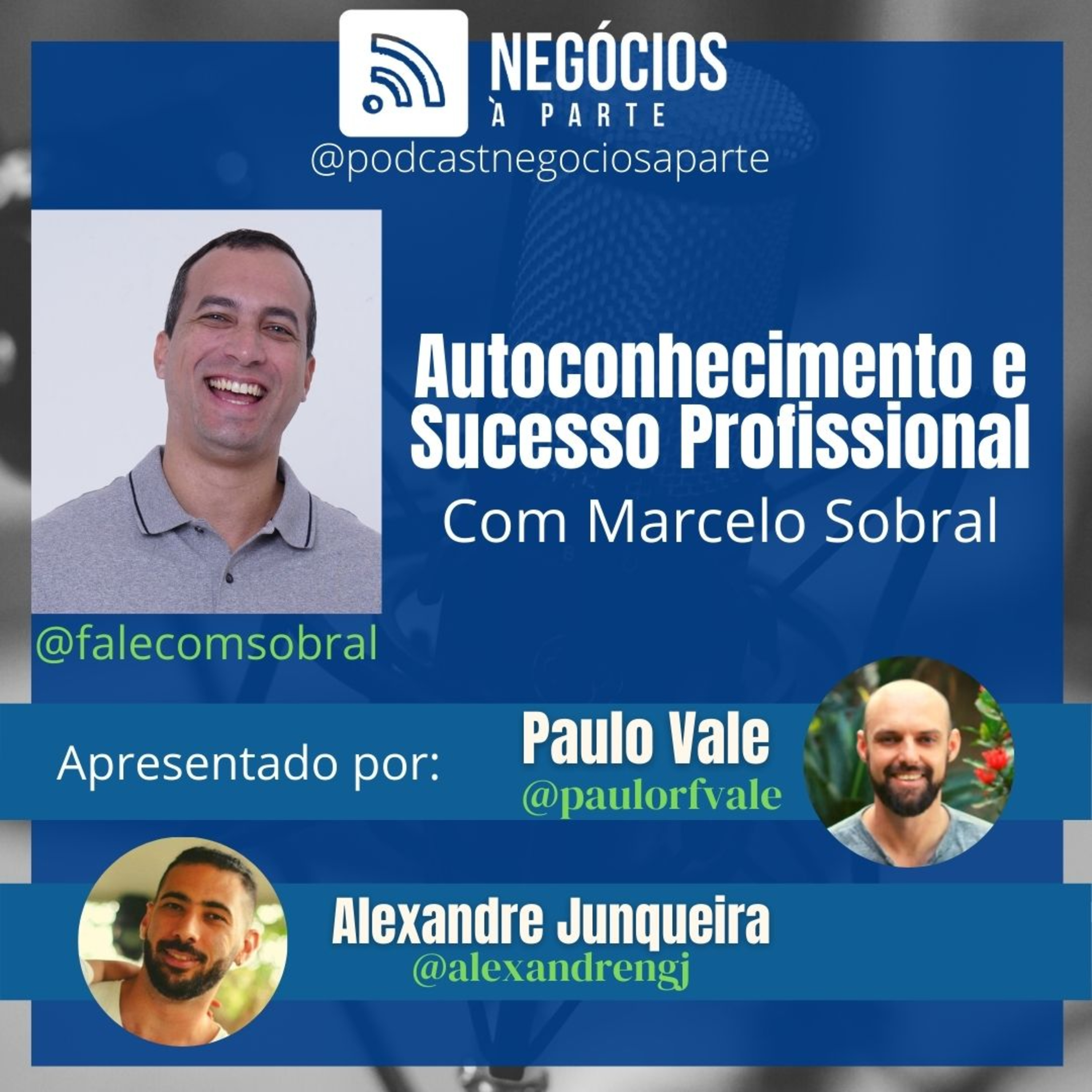 Podcast Negócios À Parte #5 - Marcelo Sobral | AUTOCONHECIMENTO E SUCESSO PROFISSIONAL