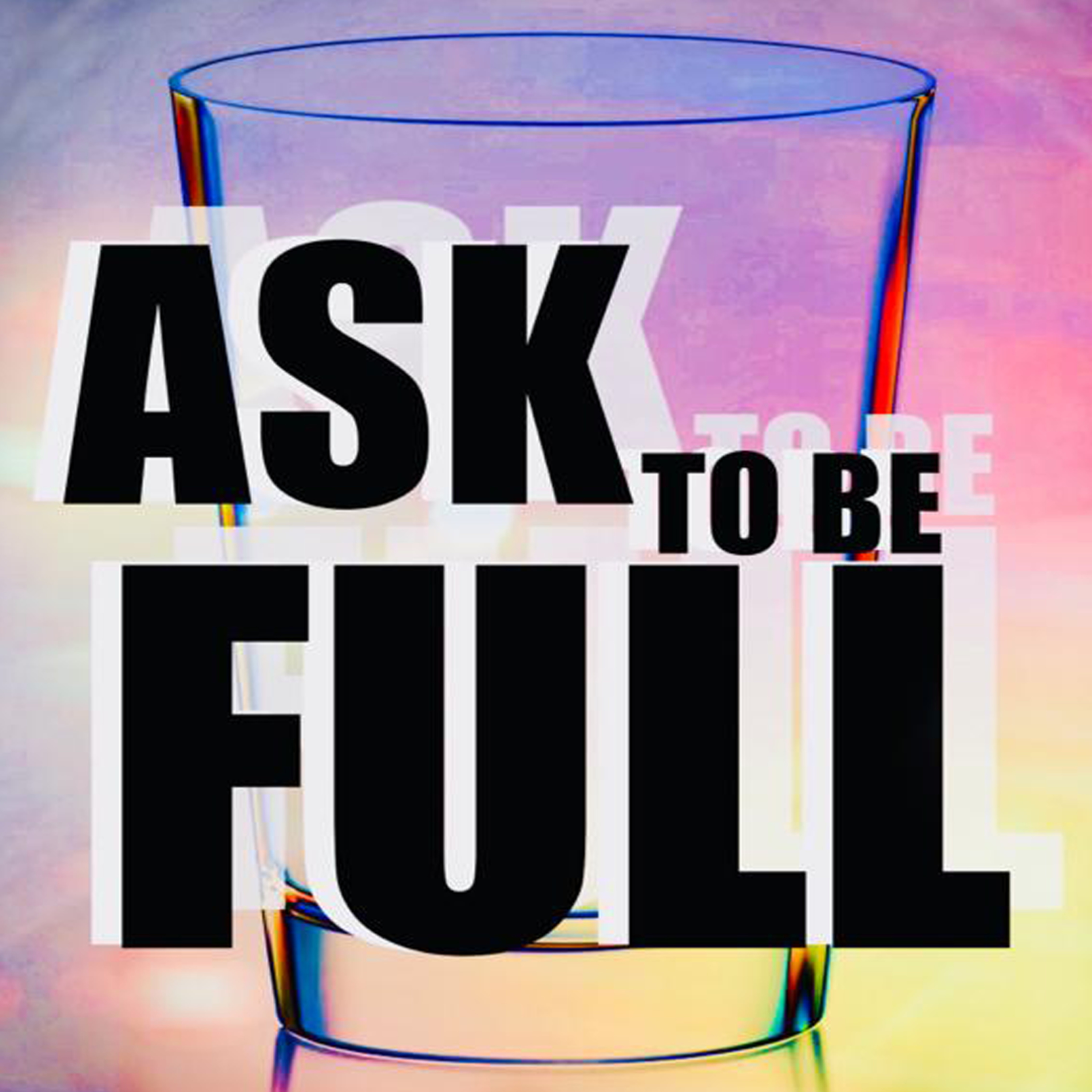 Ask To Be Full | Online Sunday Service episode artwork