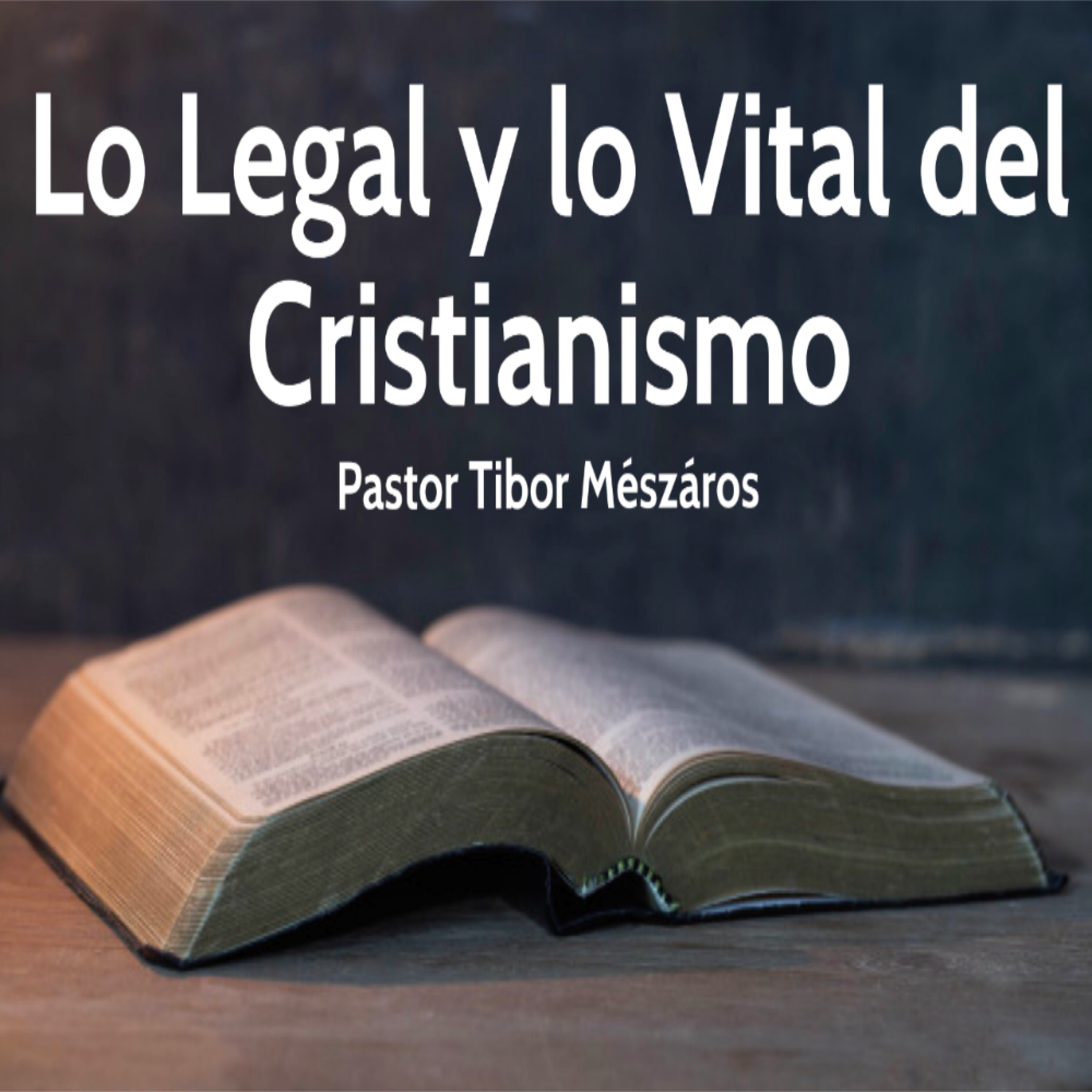 Lo Legal y lo Vital del Cristianismo episode artwork