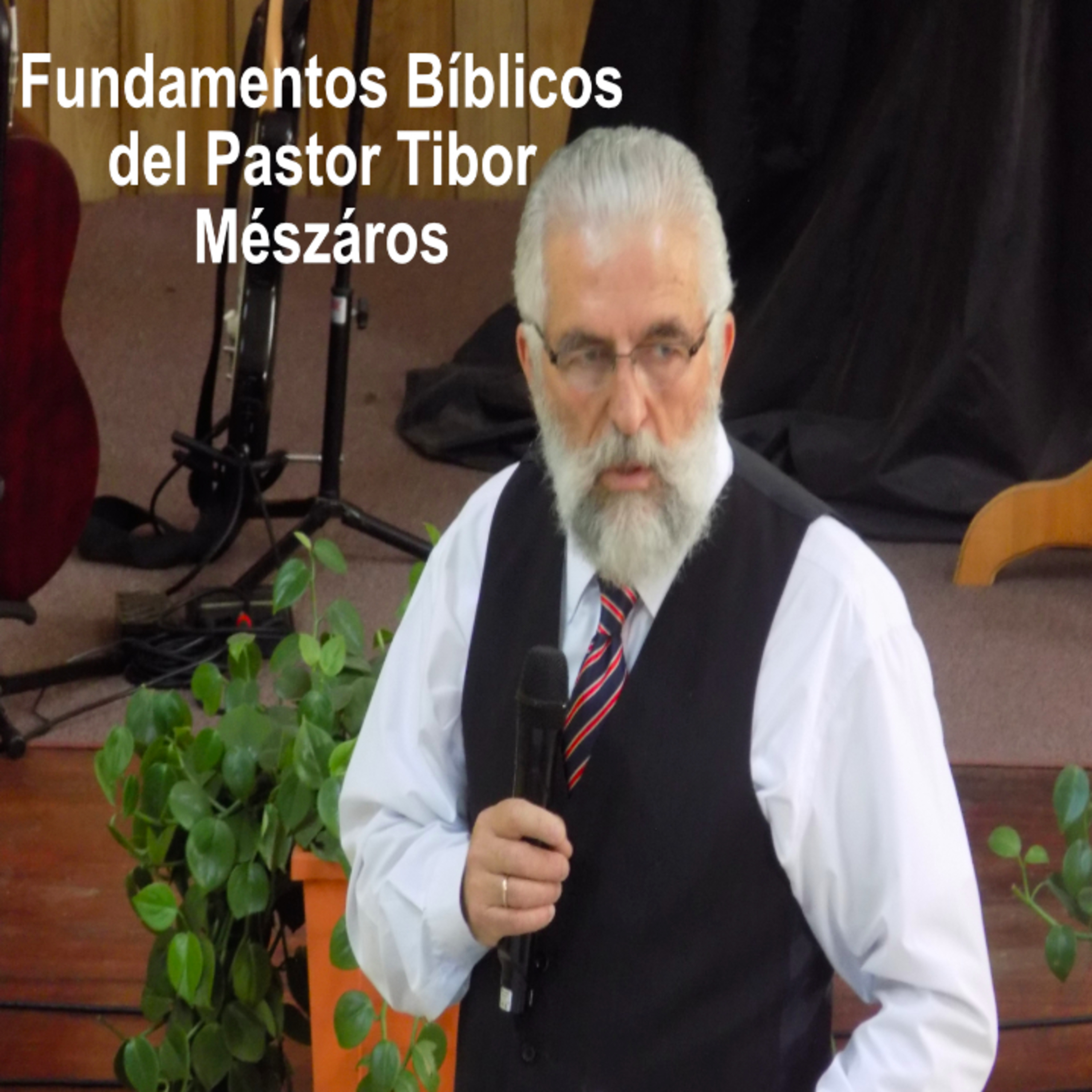 Fundamentos Bíblicos del Pastor Tibor Mészáros episode artwork