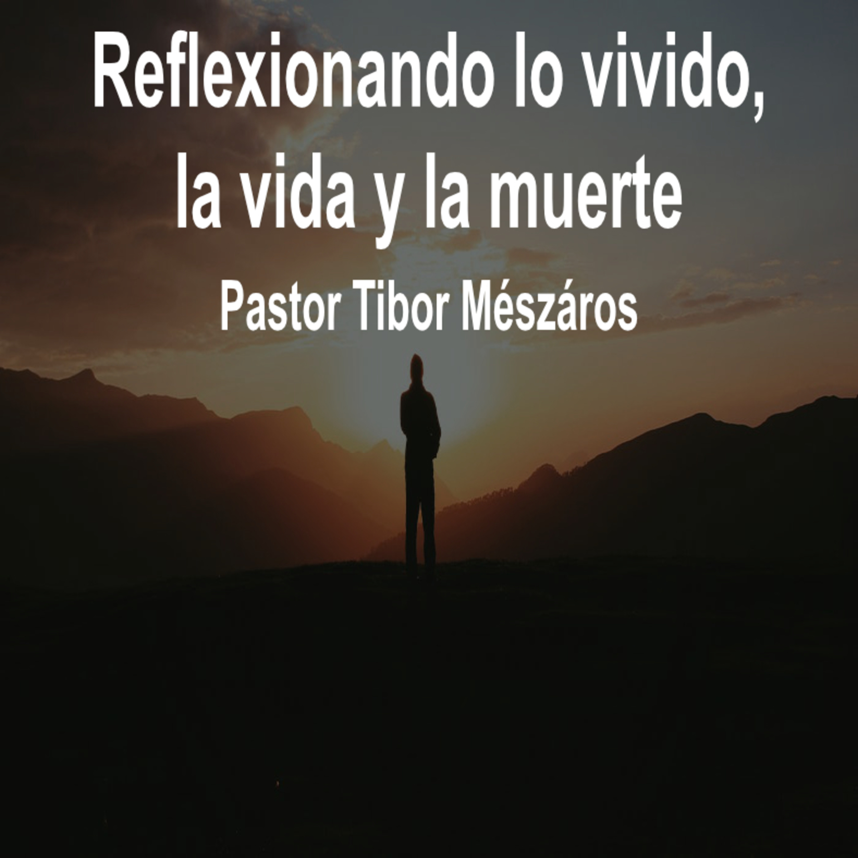 Reflexionando lo vivido, la vida, y la muerte episode artwork