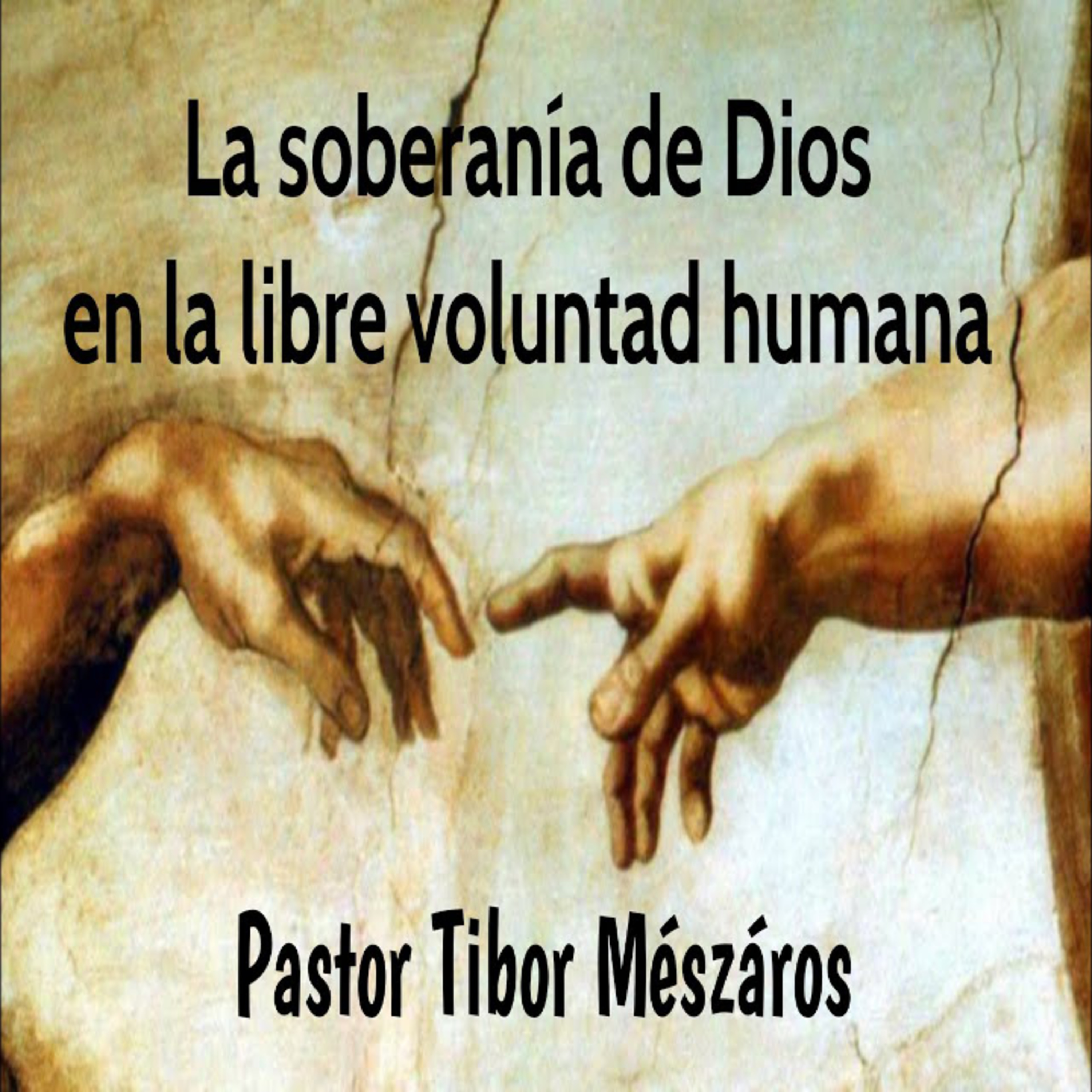 La soberanía de Dios en la libre voluntad humana episode artwork