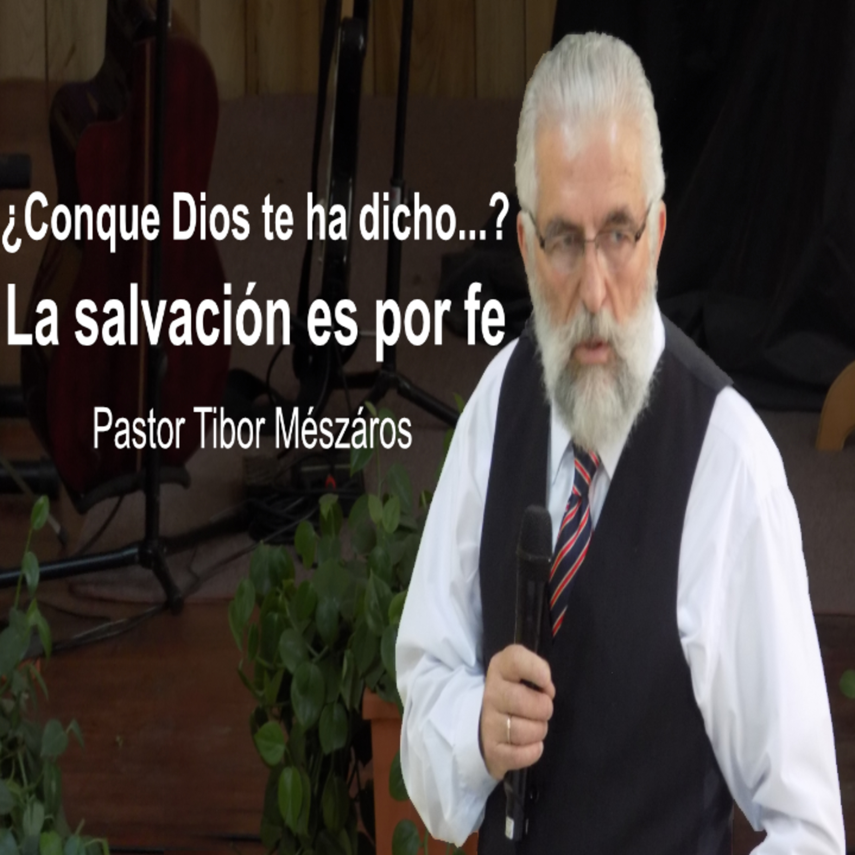 ¿Conque Dios te ha dicho que la salvación es por fe? episode artwork