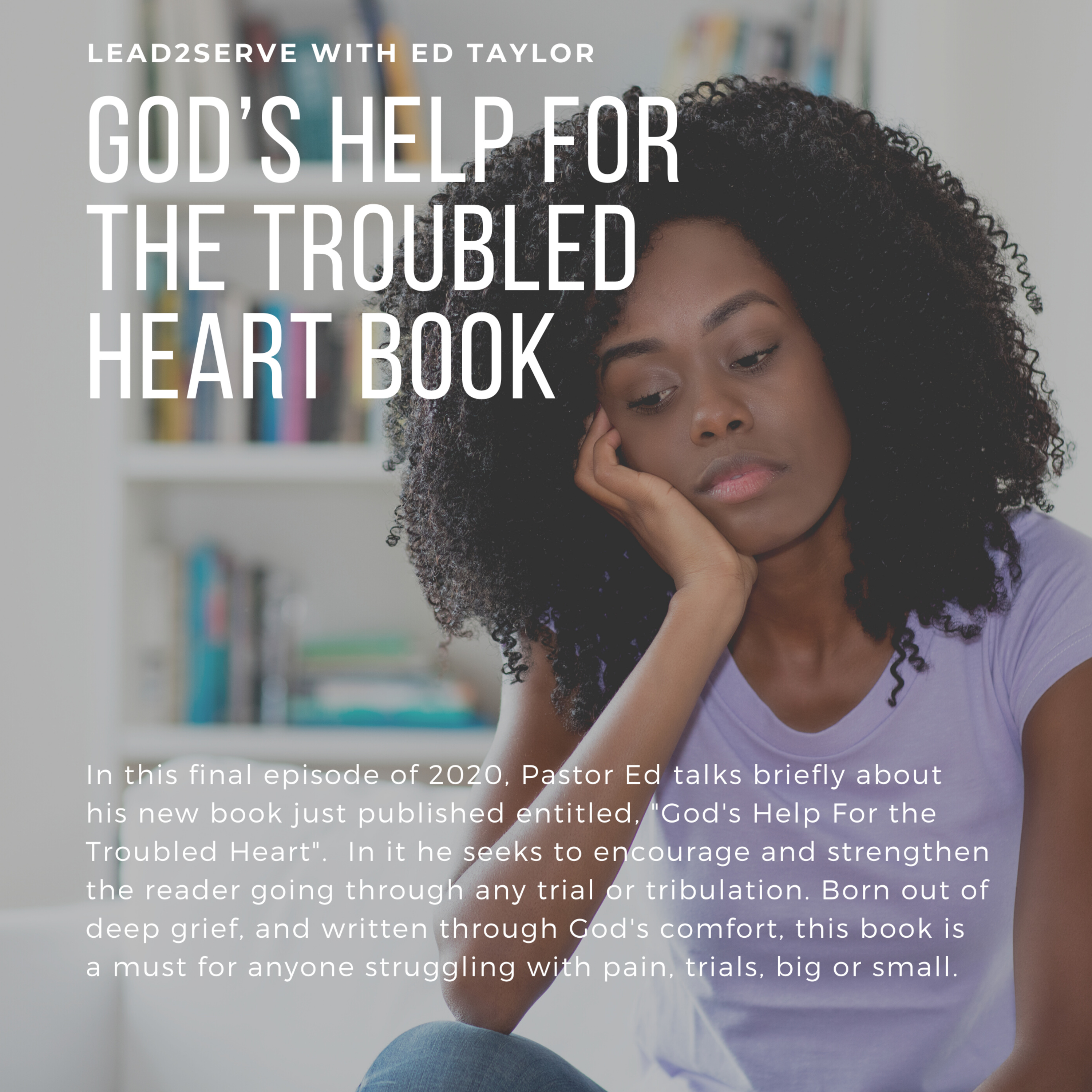 224. God's Help For the Troubled Heart Book Available NOW episode artwork