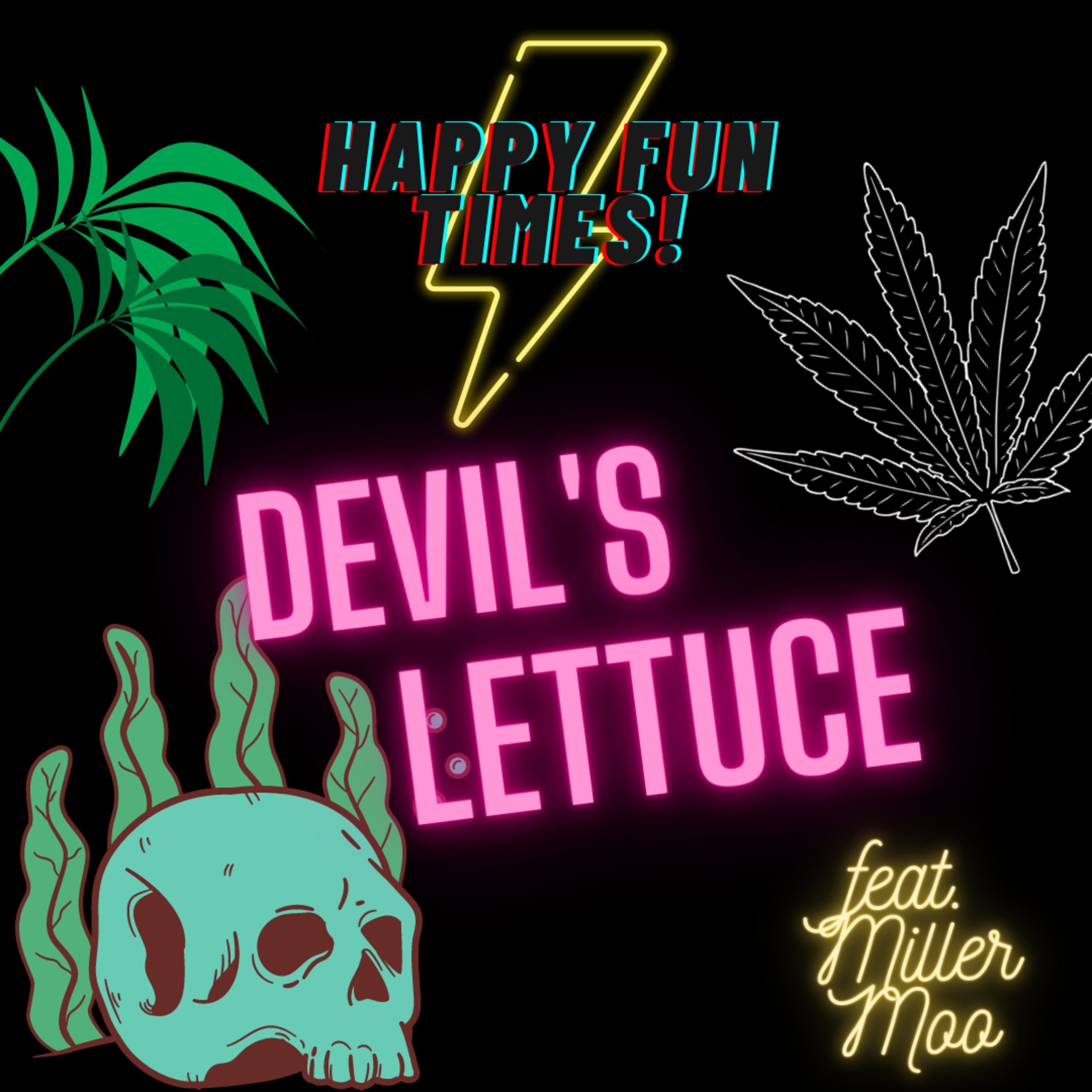 Devil's Lettuce (feat. Miller Moo) episode artwork