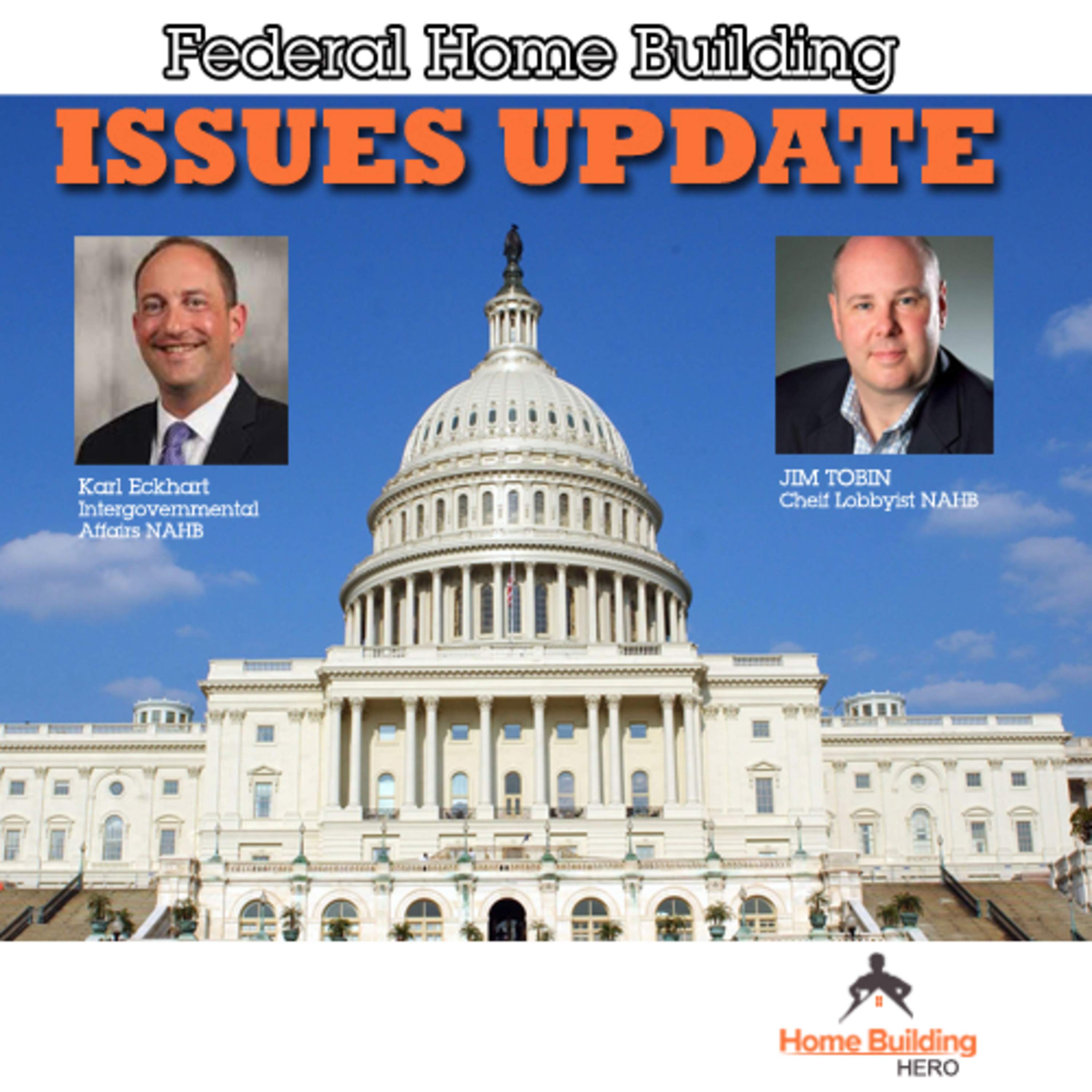Federal Government Affairs Update with Chief Lobbyists of the National Association of Home Builders episode artwork