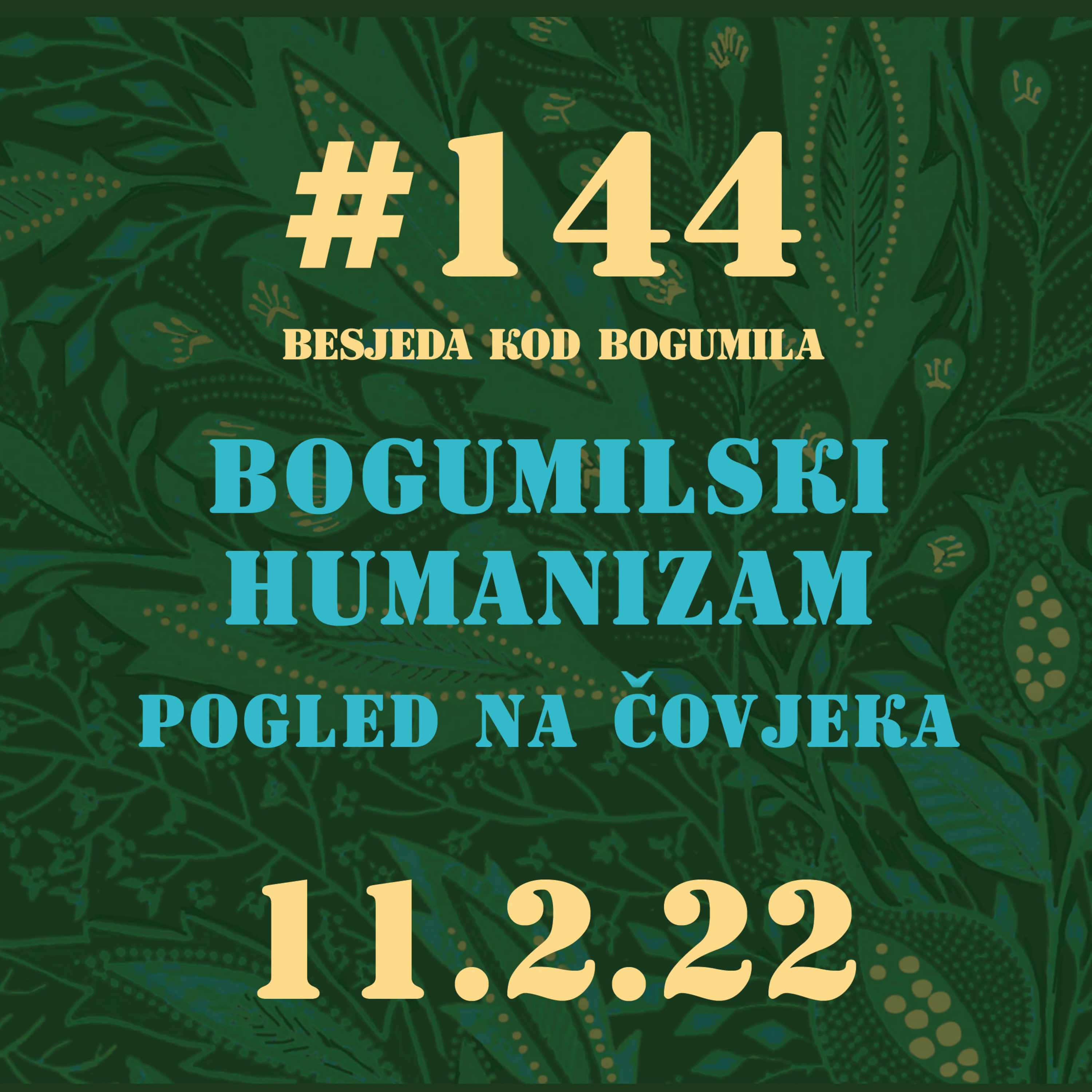 Bogumilski humanizam. Pogled na čovjeka|Besjeda kod bogumila #144|11.2.22. episode artwork