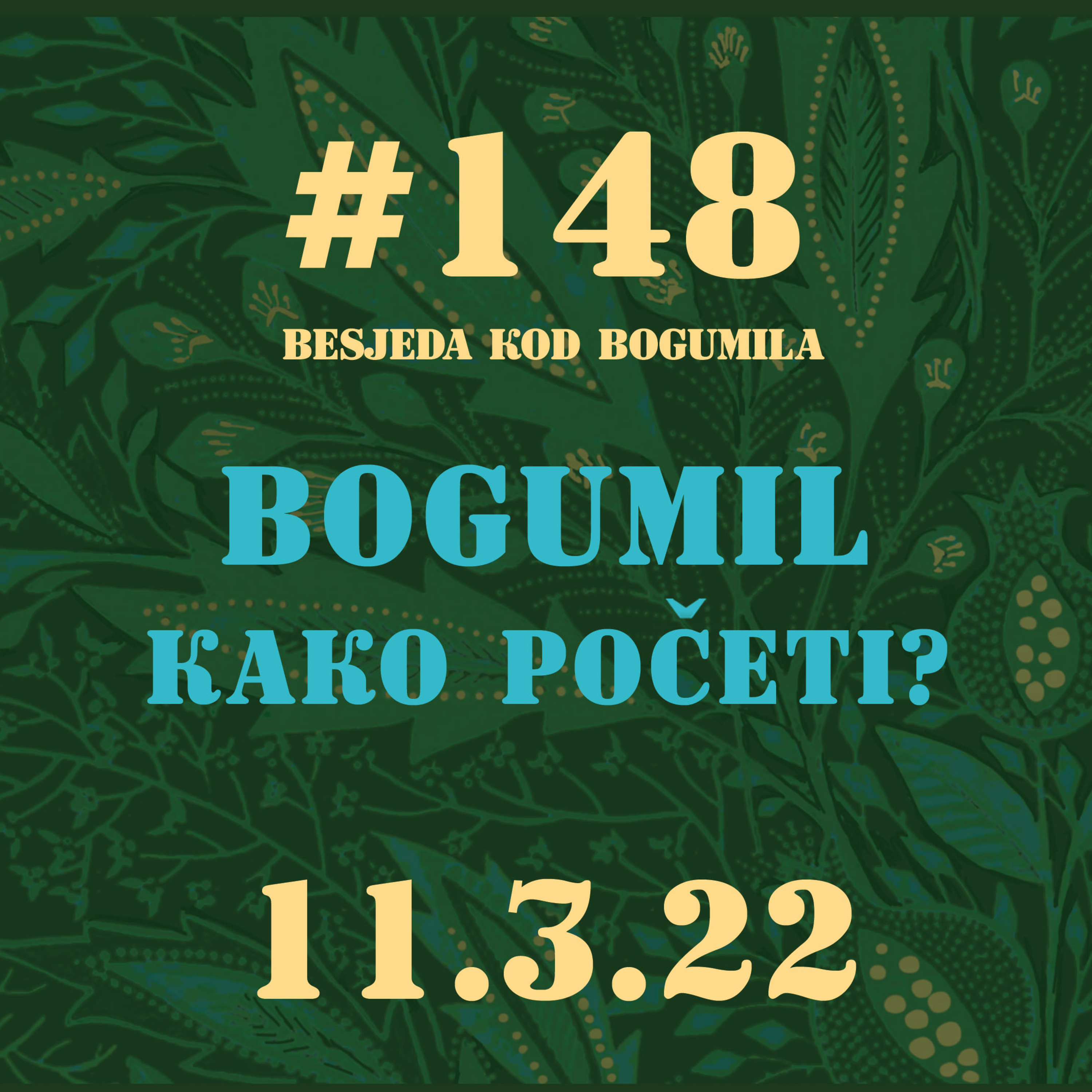 Bogumil. Kako početi?|Besjeda kod bogumila #148|11.3.22. episode artwork