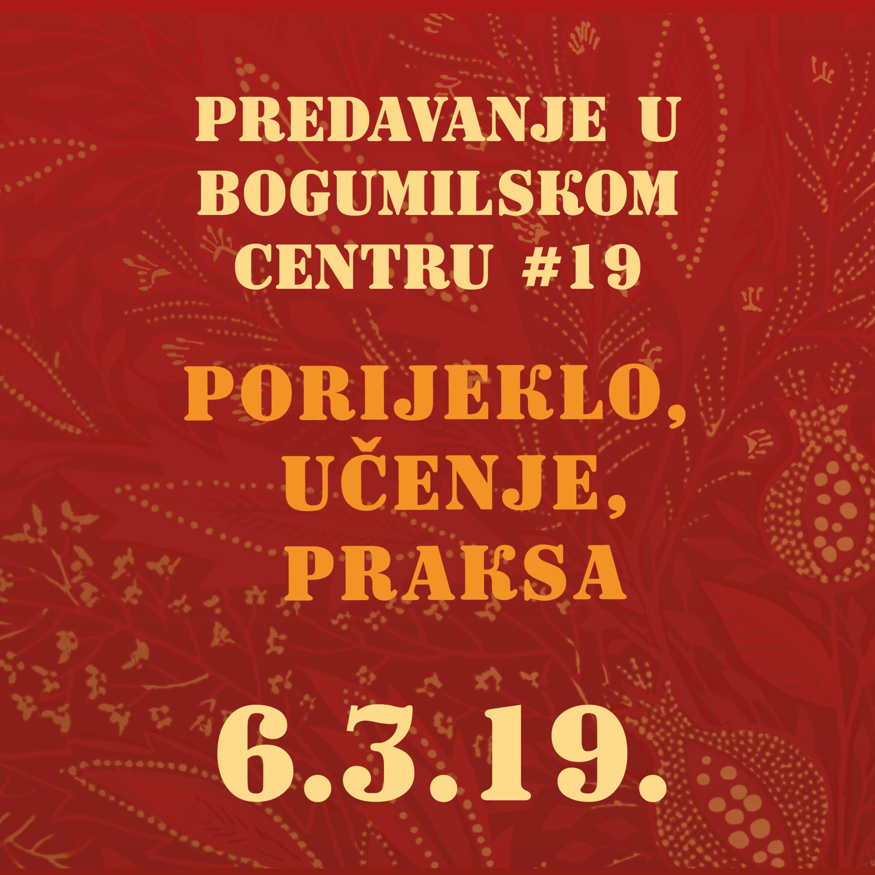 Porijeklo, učenje, praksa | Predavanje u Bogumilskom Centru | 6.3.2019. episode artwork