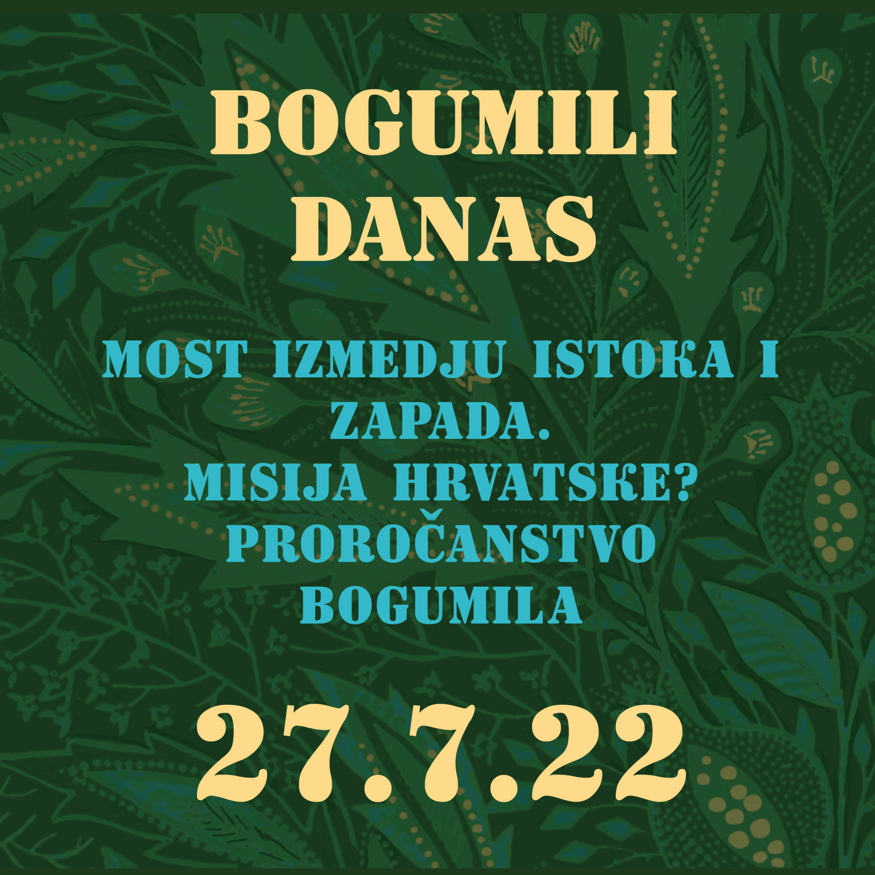 Most između Istoka i Zapada. Misija Hrvatske? Proročanstvo bogumila | 27.7.22. episode artwork