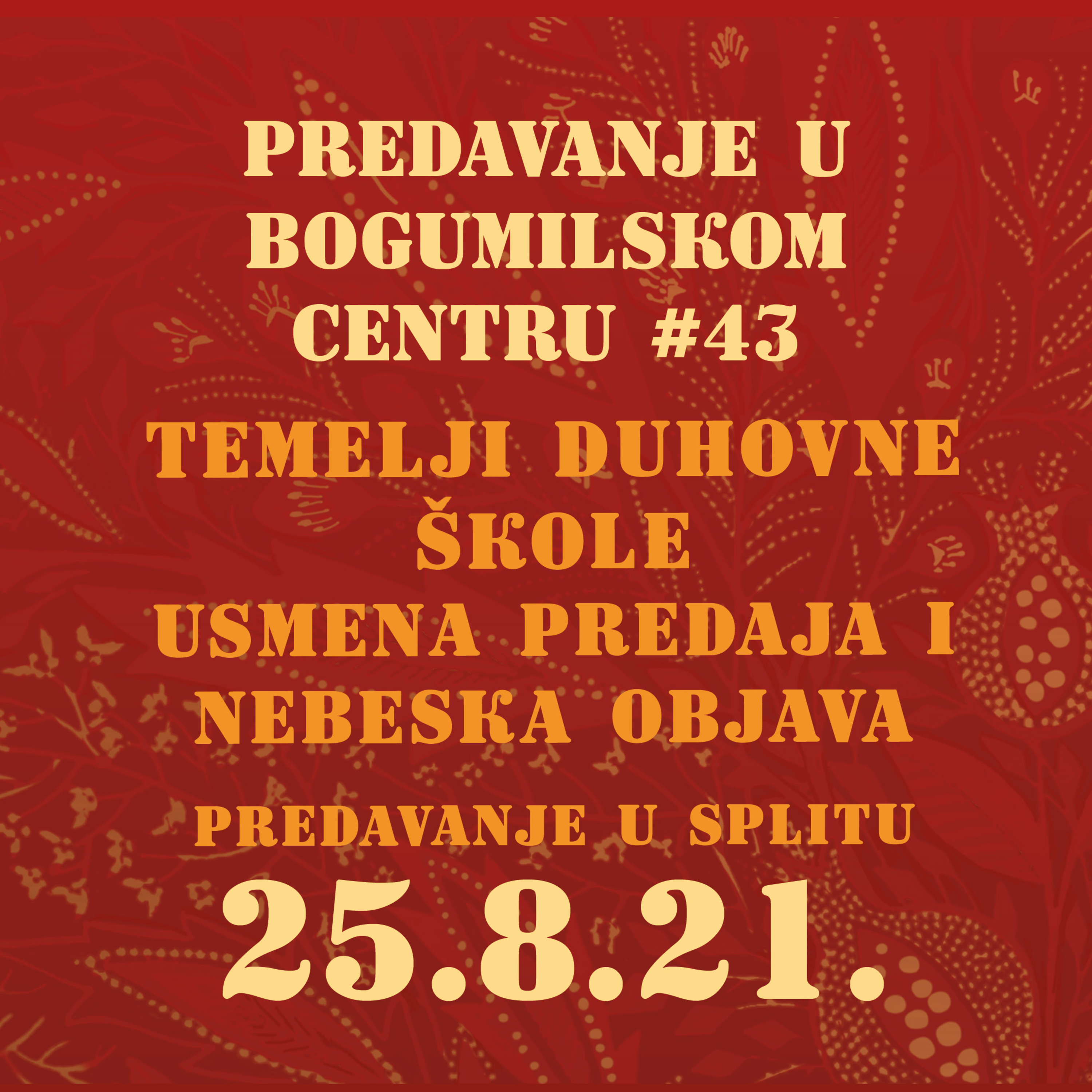 Temelji duhovne škole | Usmena predaja i nebeska objava | Predavanje u Splitu | 25.8.2021. episode artwork