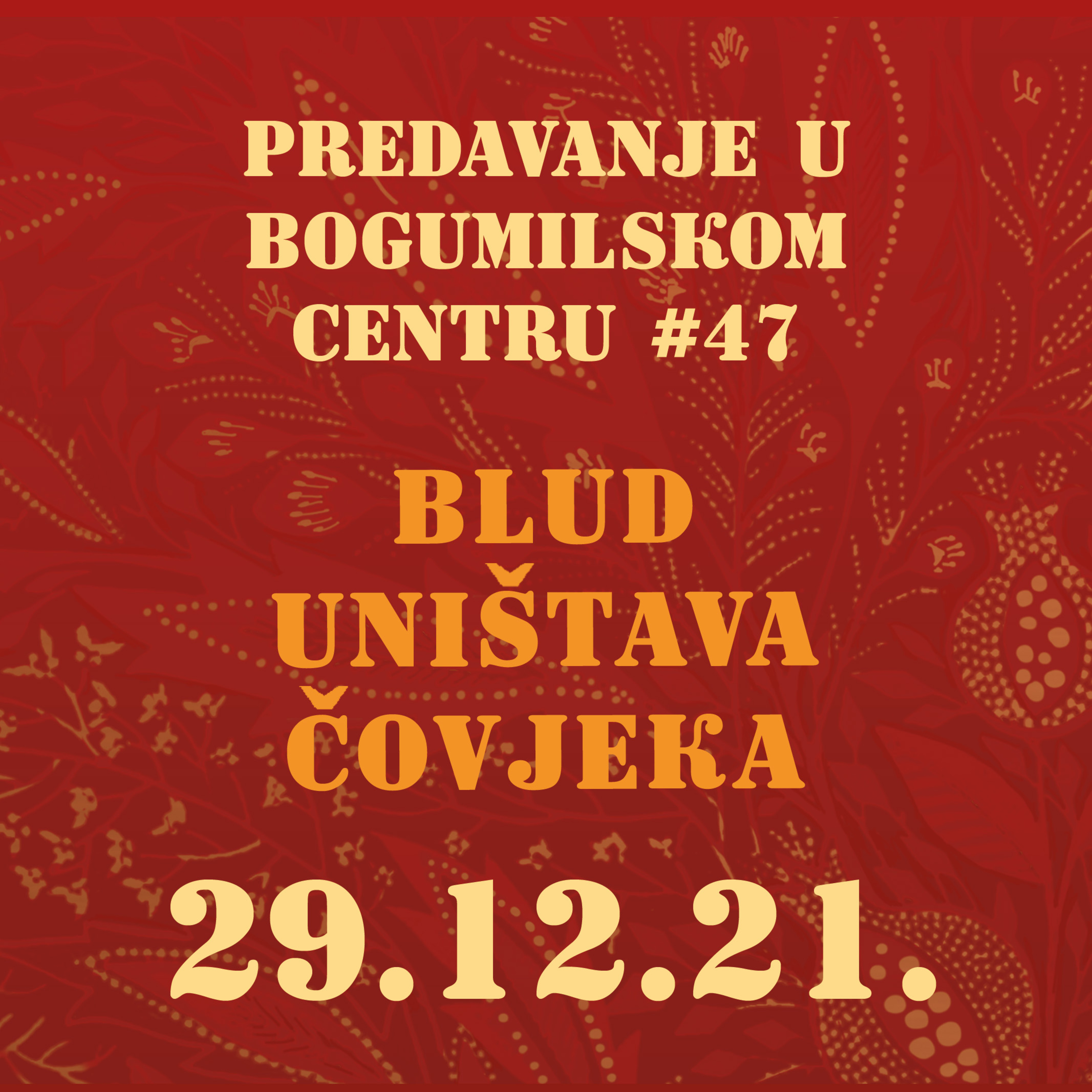 Blud uništava čovjeka | Predavanje u Bogumilskom Centru | 29.12.2021. episode artwork