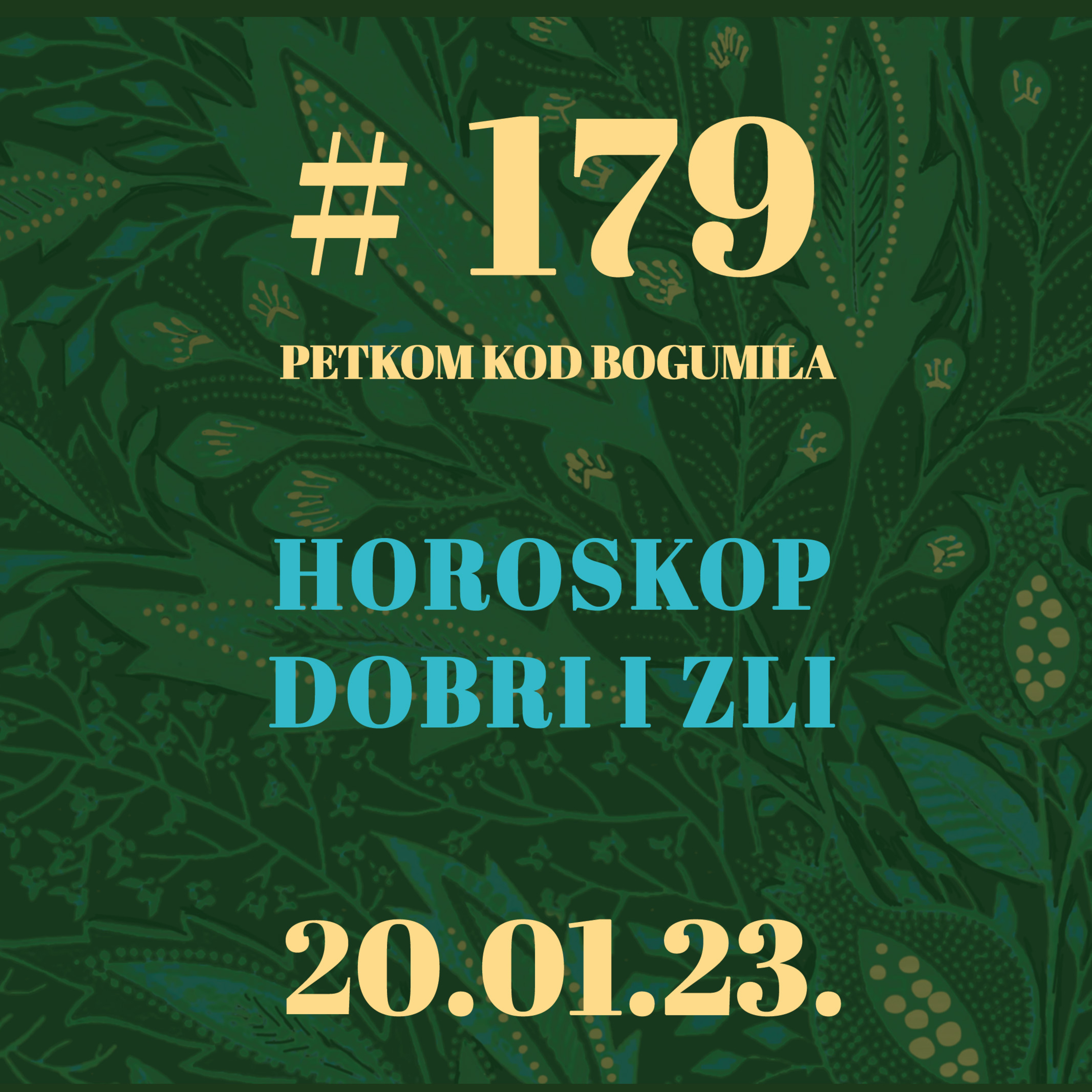 Horoskop. Dobri i zli | Petkom kod bogumila #179 | 20.01.2023. episode artwork