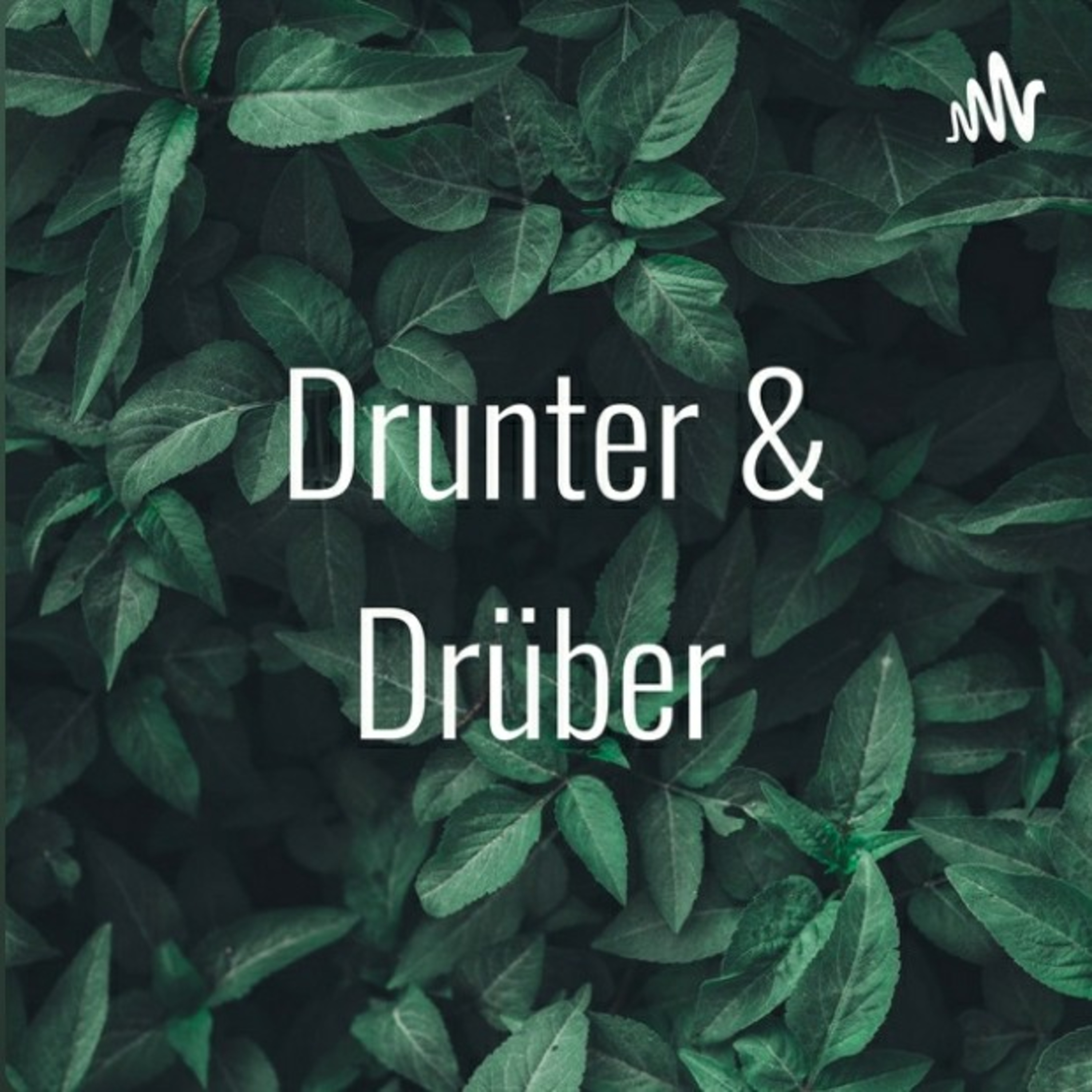 Drunter & Drüber