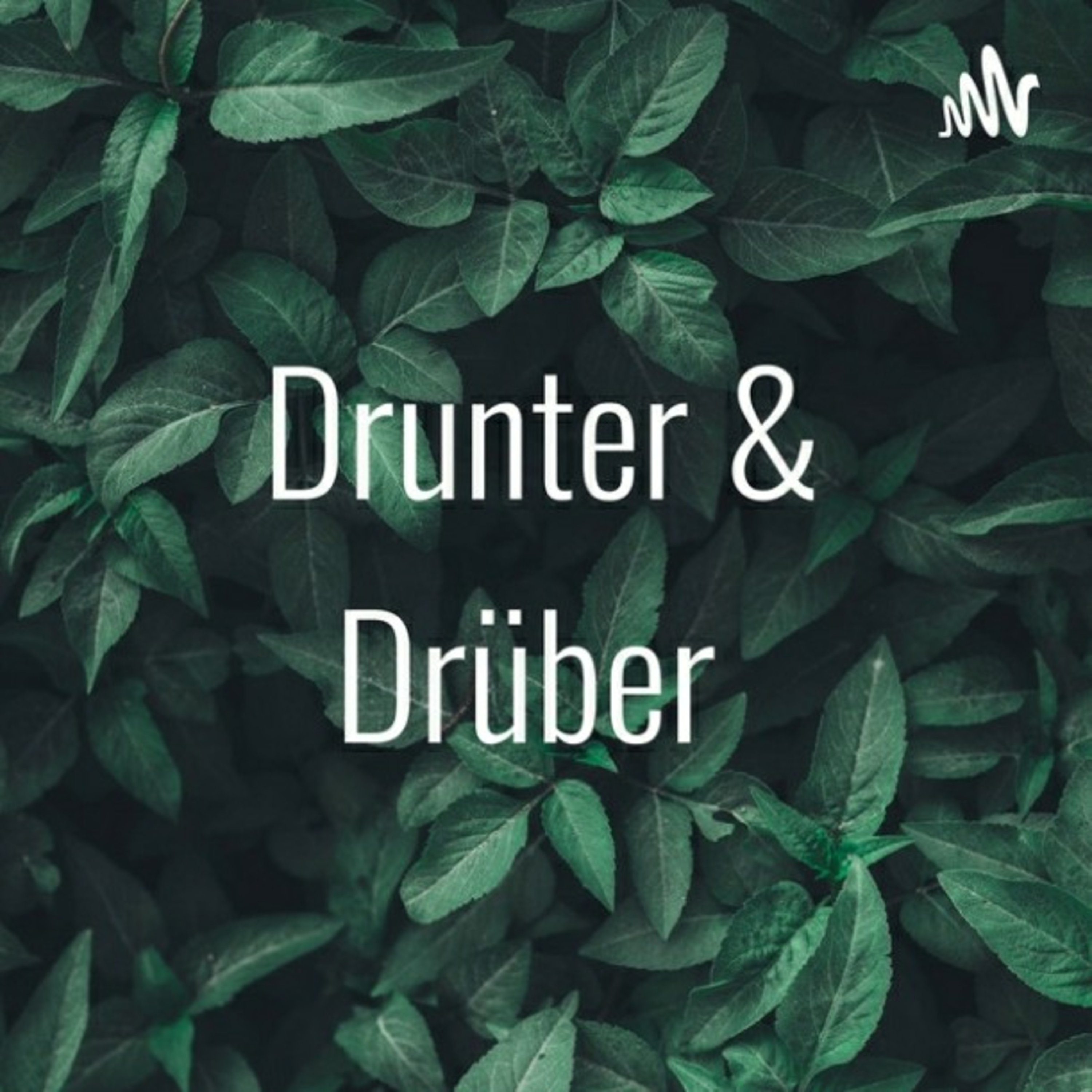 Drunter & Drüber