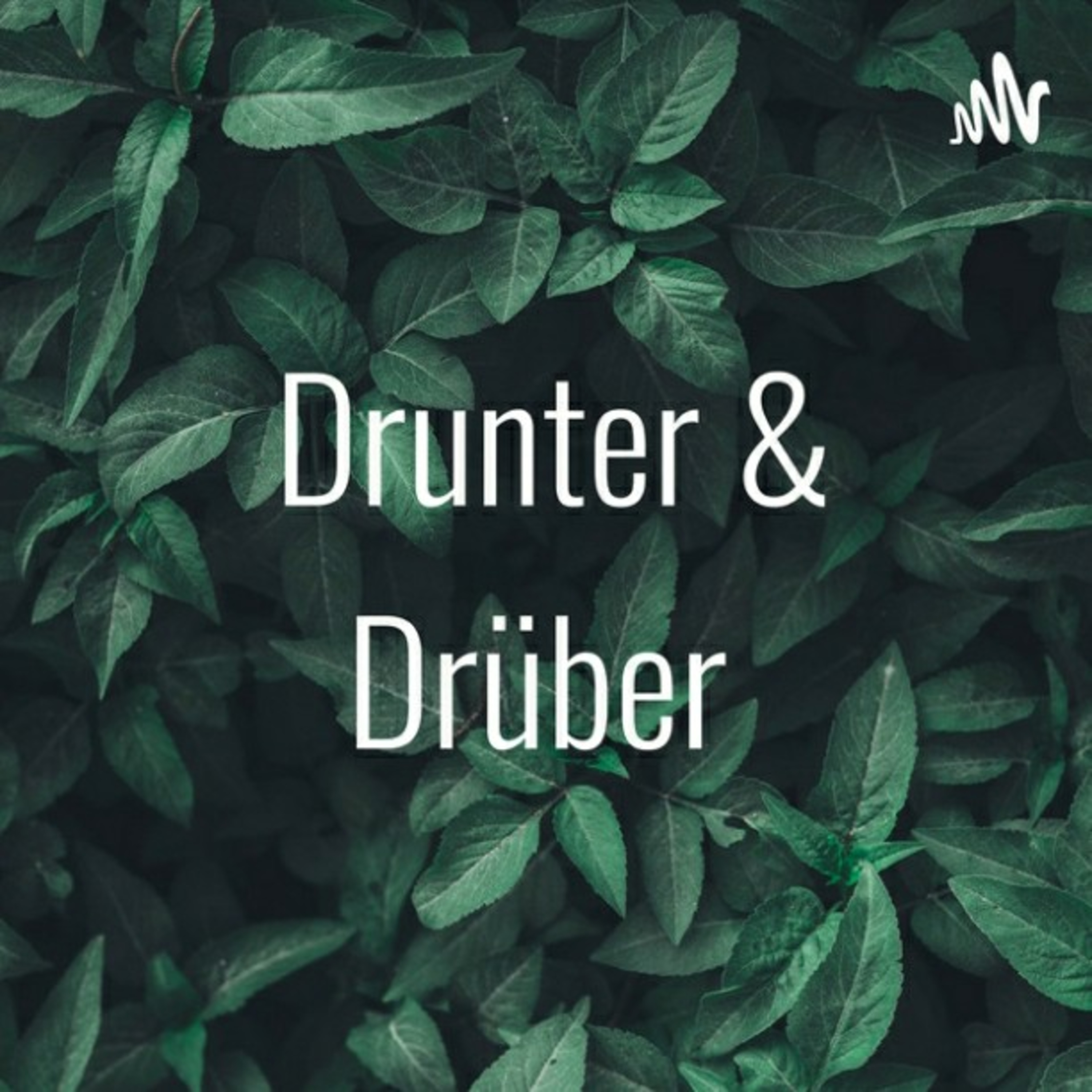 Drunter & Drüber